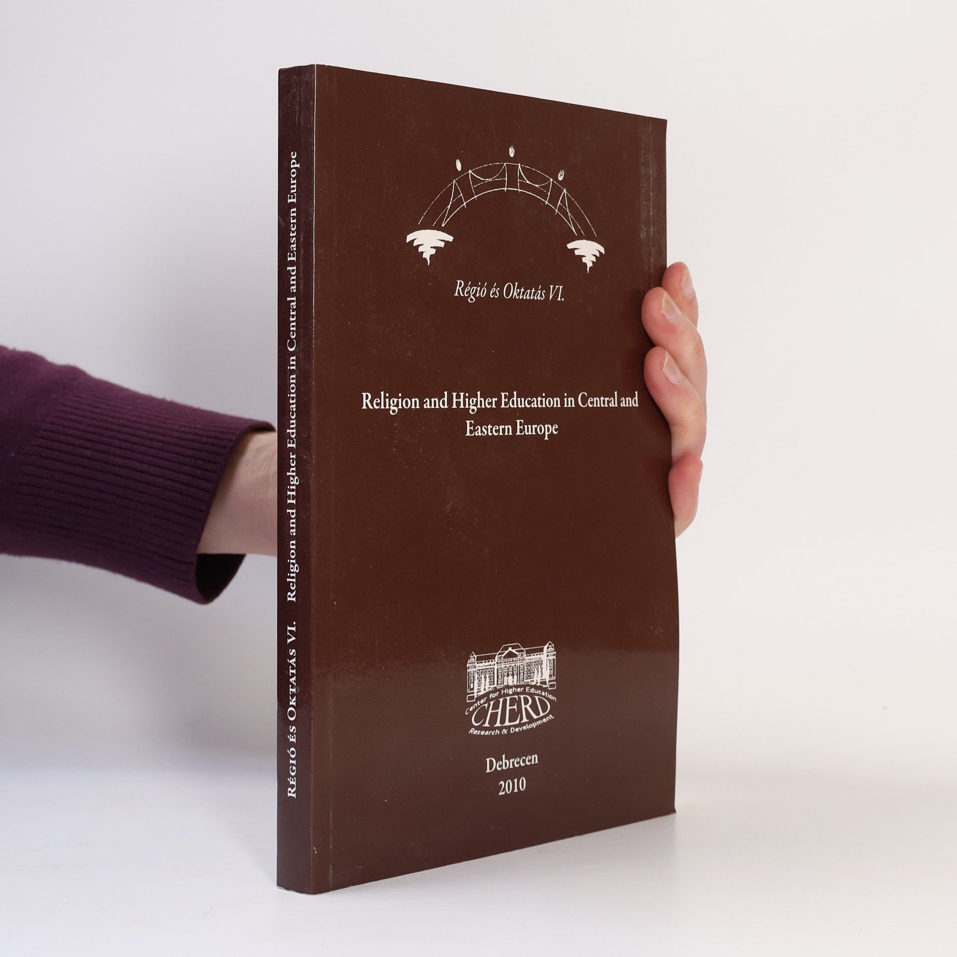 Gabriella Pusztai Régió és Oktatás - 6: Religion and Higher Education in Central and Eastern Europe