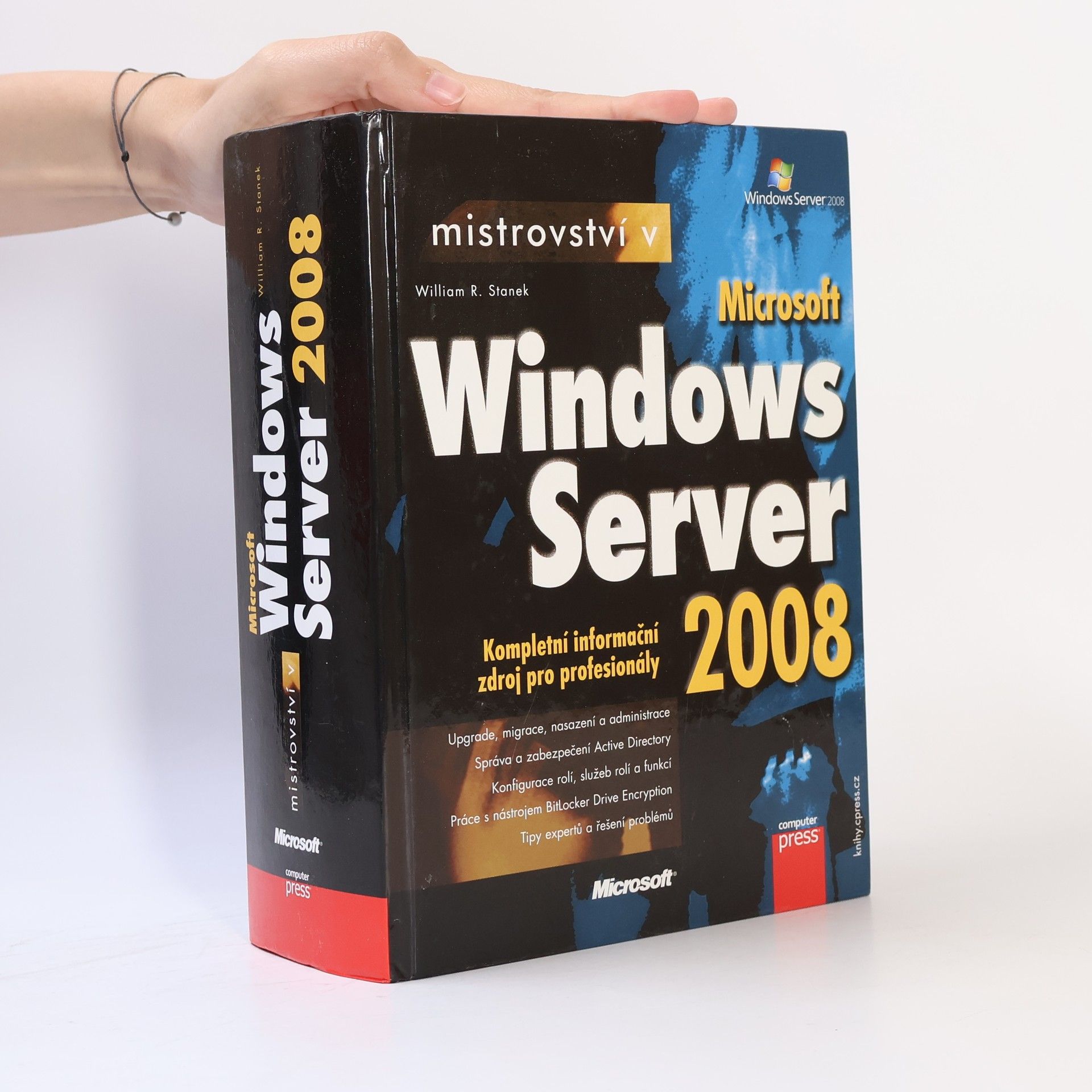 William Robert Stanek Mistrovství v Microsoft Windows Server 2008 : kompletní informační zdroj pro profesionály