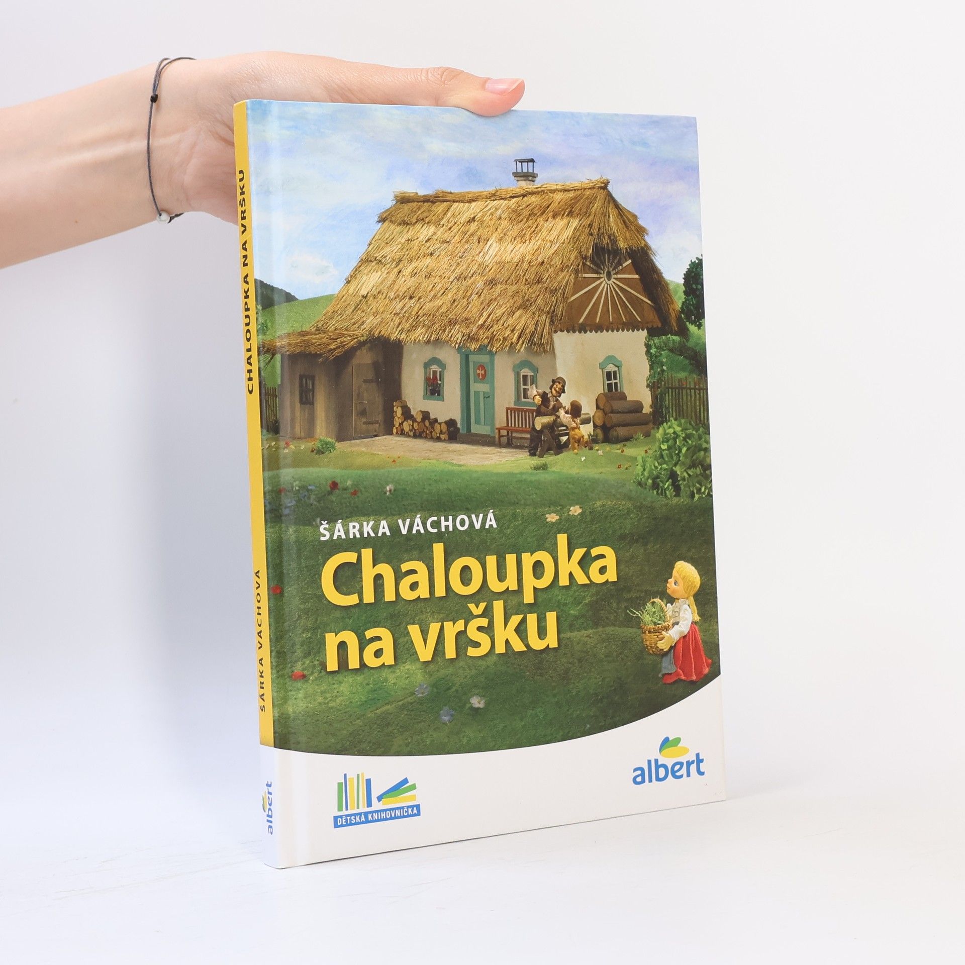 Šárka Váchová Chaloupka na vršku