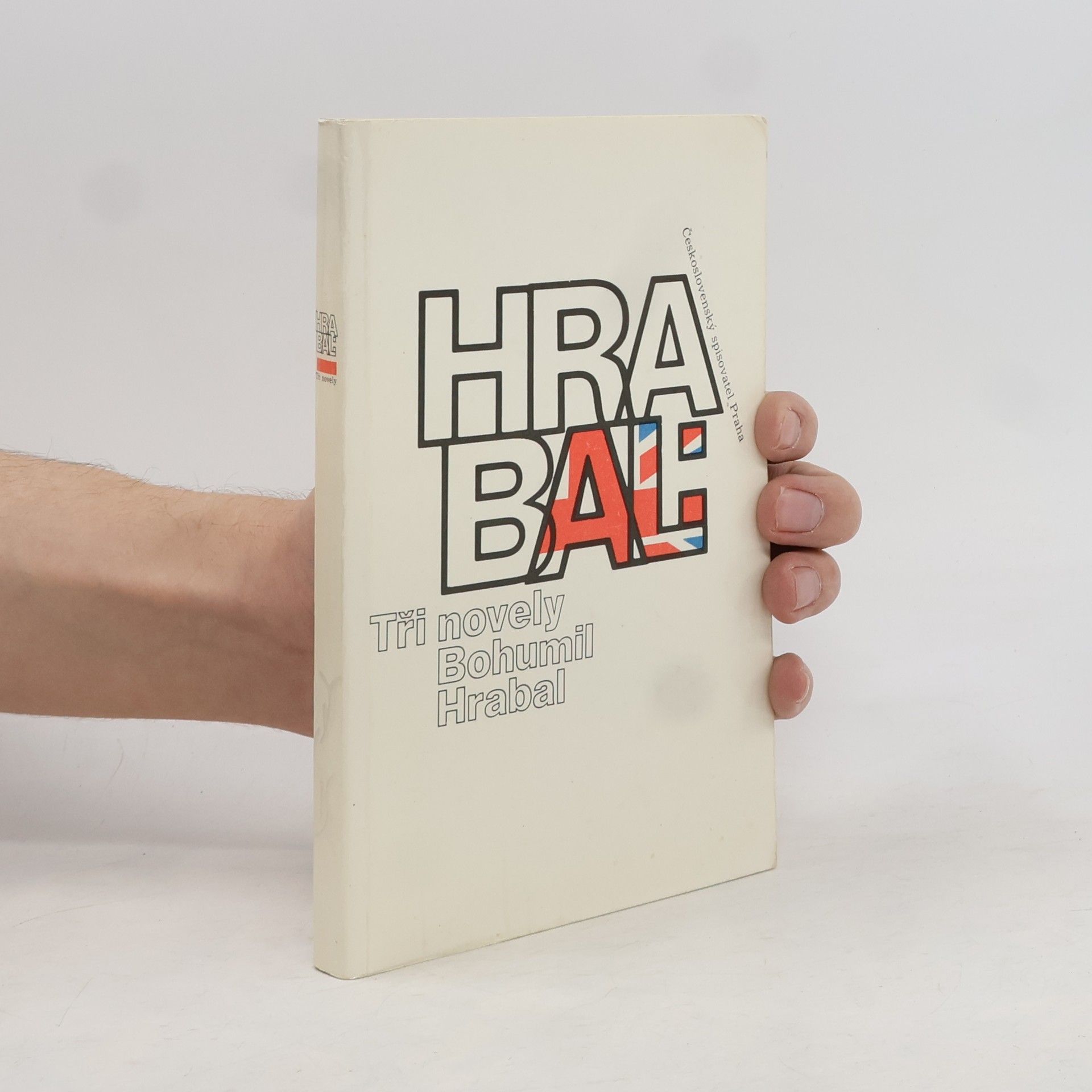 Bohumil Hrabal Bohumil Hrabal. Tři novely
