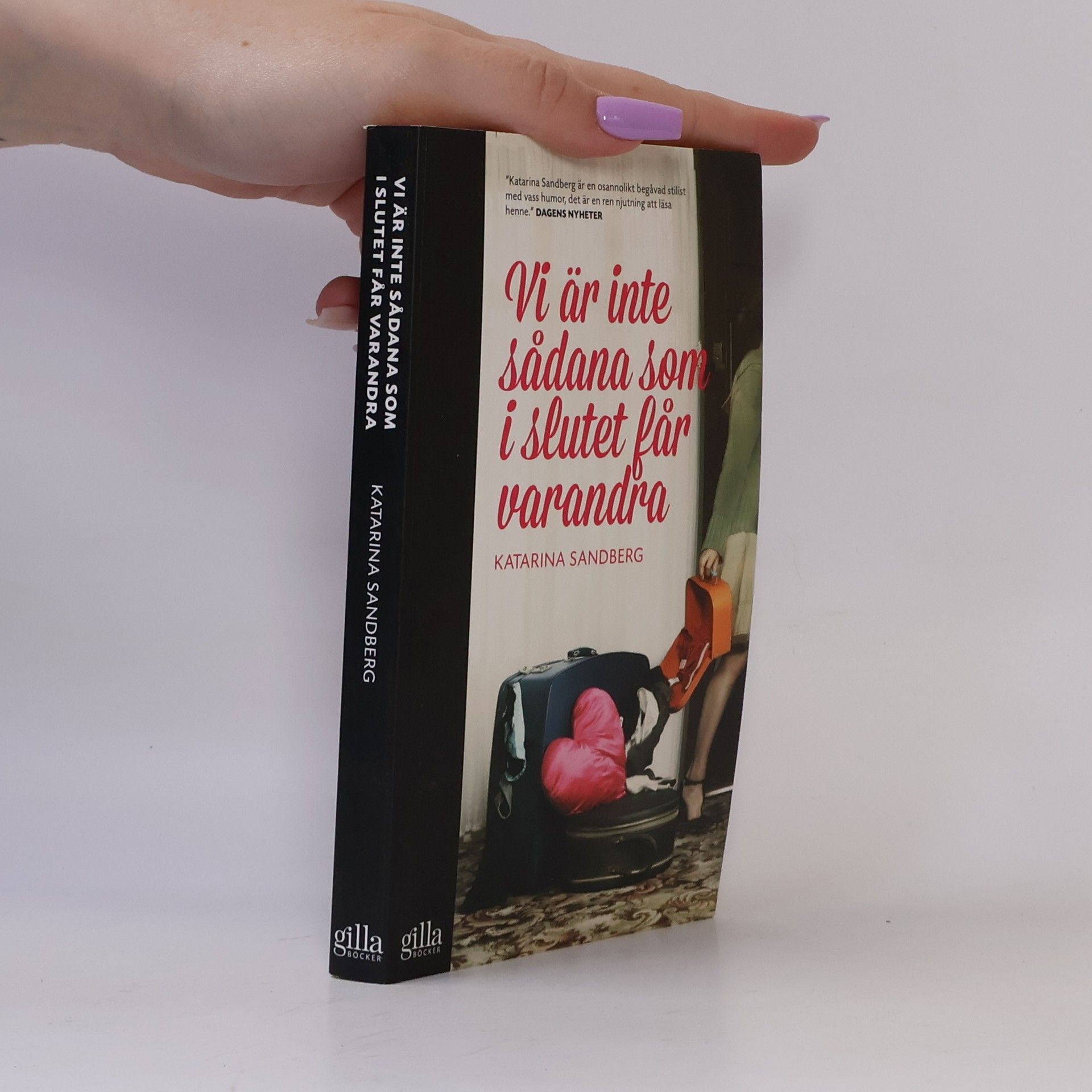 Katarina Gentzel Sandberg Vi är inte sådana som i slutet får varandra