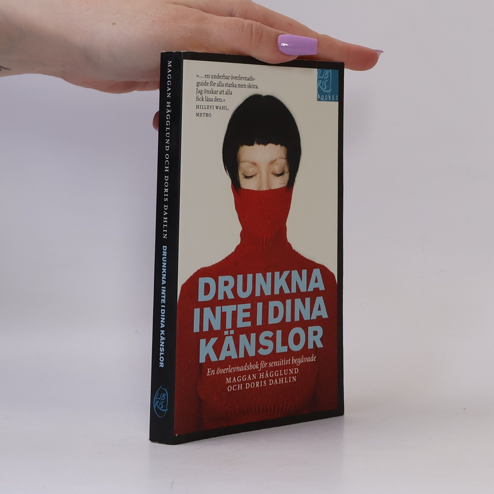 Doris Dahlin Drunkna inte i dina känslor