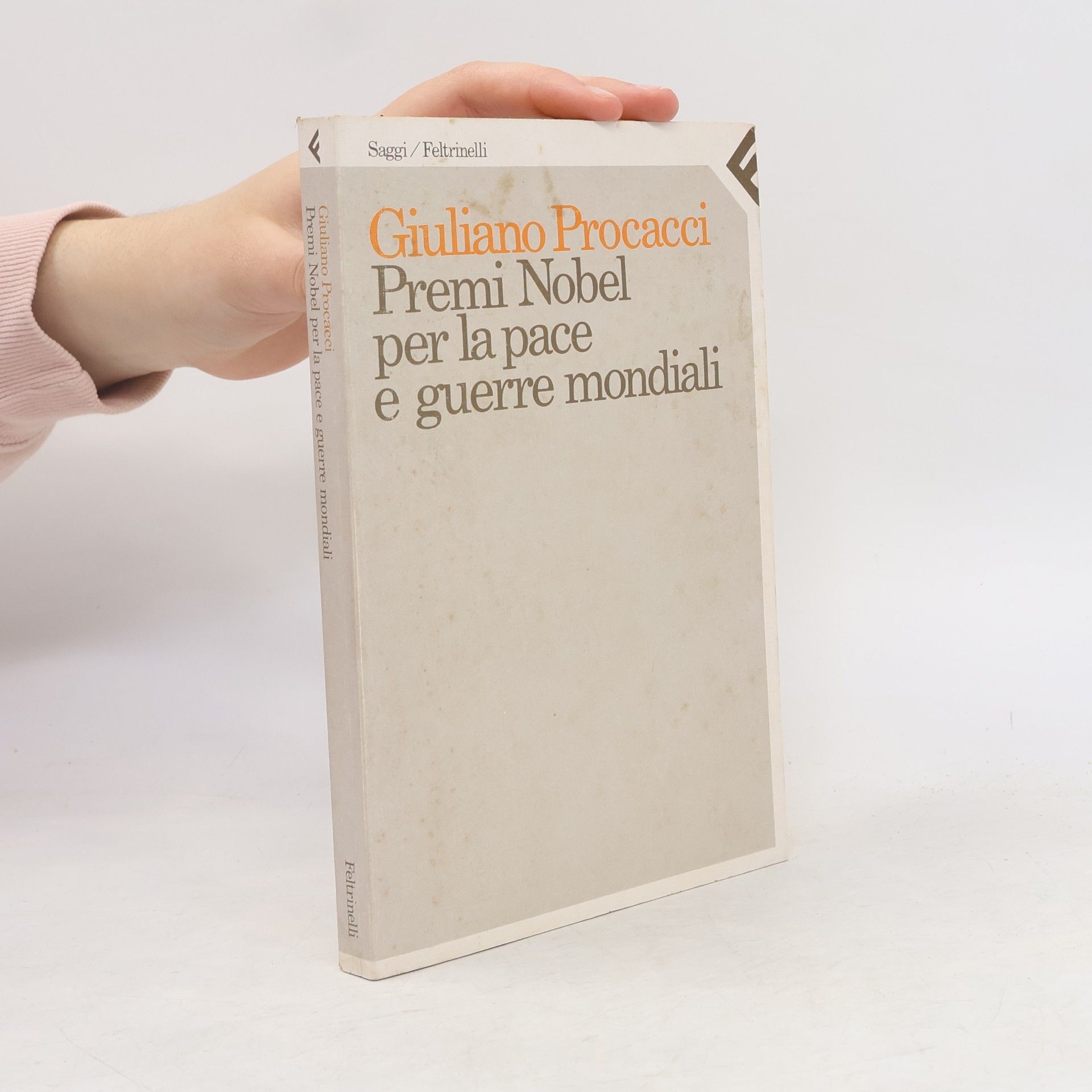 Giuliano Procacci Saggi - 78: Premi Nobel per la pace e guerre mondiali