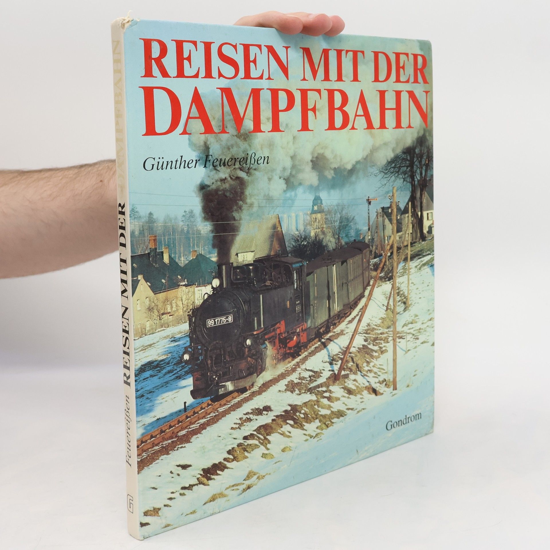 Günther Feuereissen Reisen mit der Dampfbahn