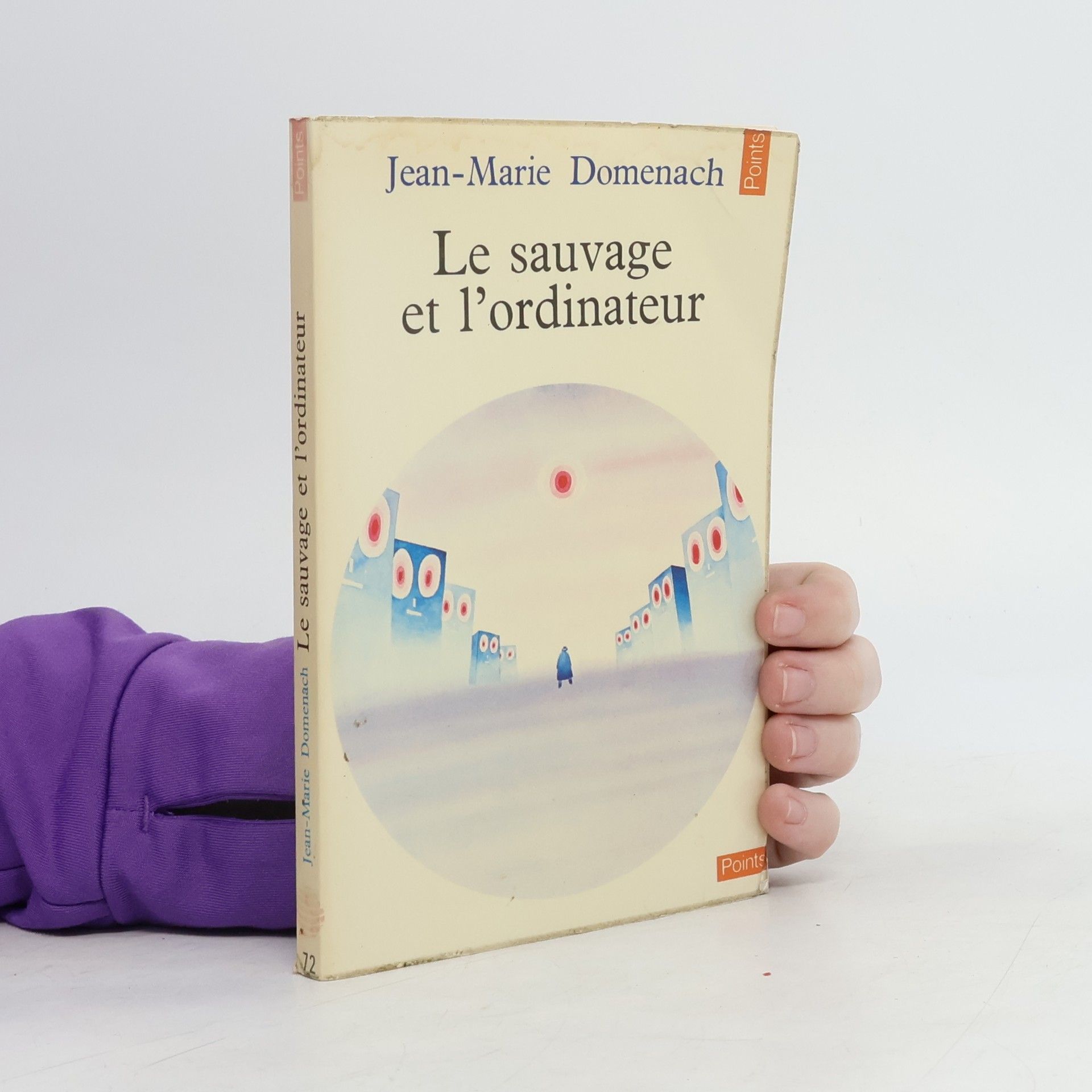 Jean-Marie Domenach Le sauvage et l'ordinateur