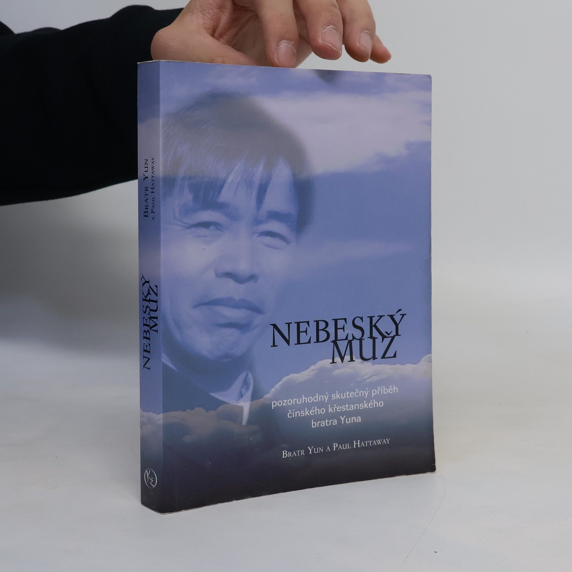 Yun Nebeský muž - pozoruhodný skutečný příběh čínského křesťanského bratra Yuna