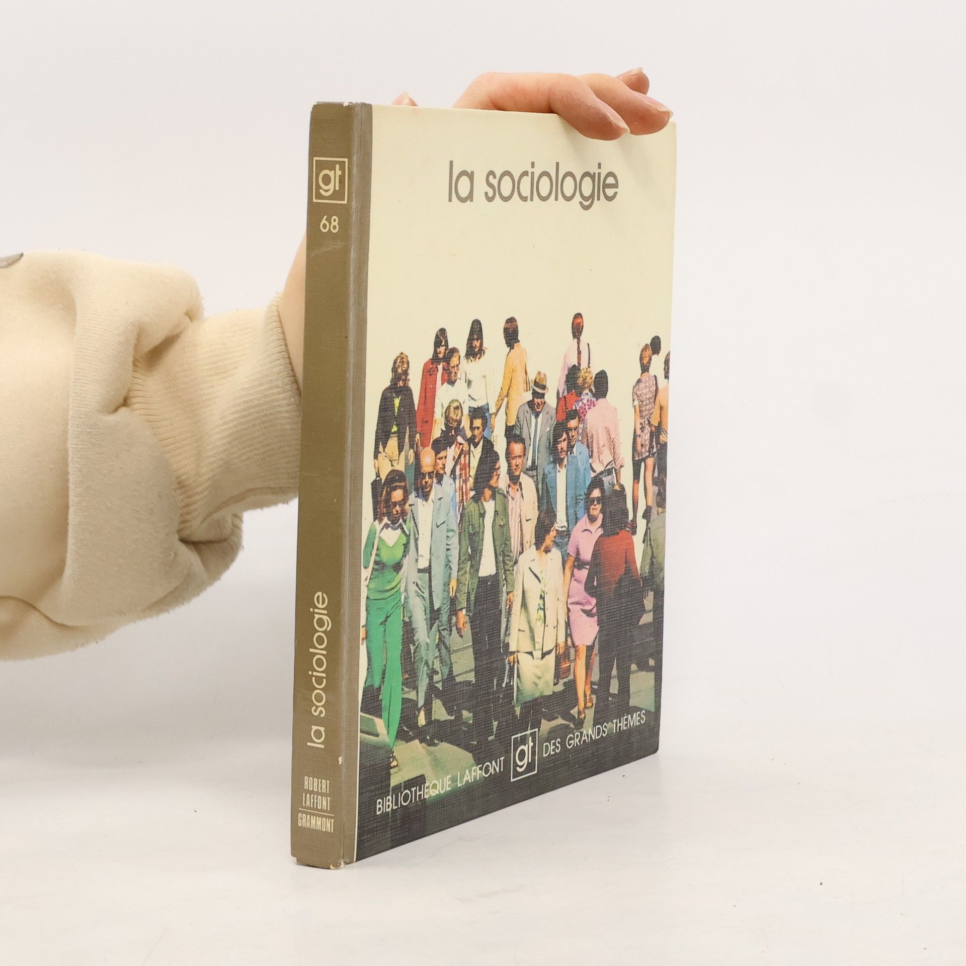 Bibliothèque Laffont Des Grands Thèmes - 68: La Sociologie