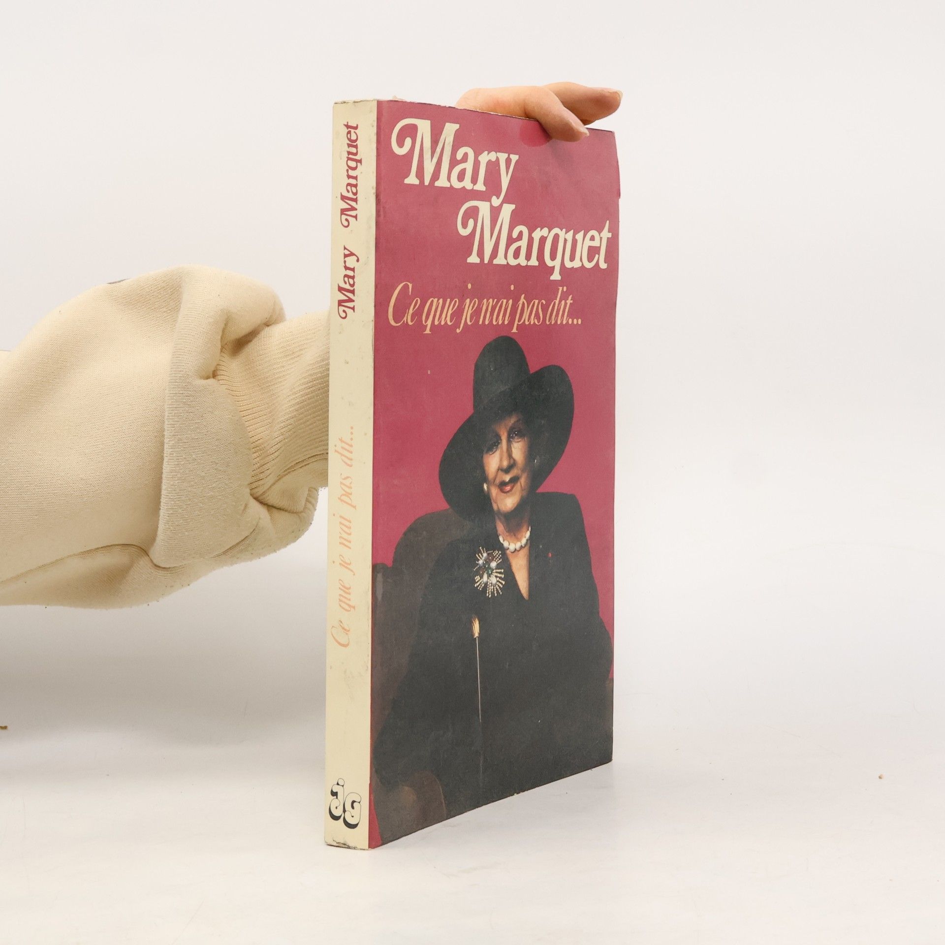 Mary Marquet Ce que je n'ai pas dit...