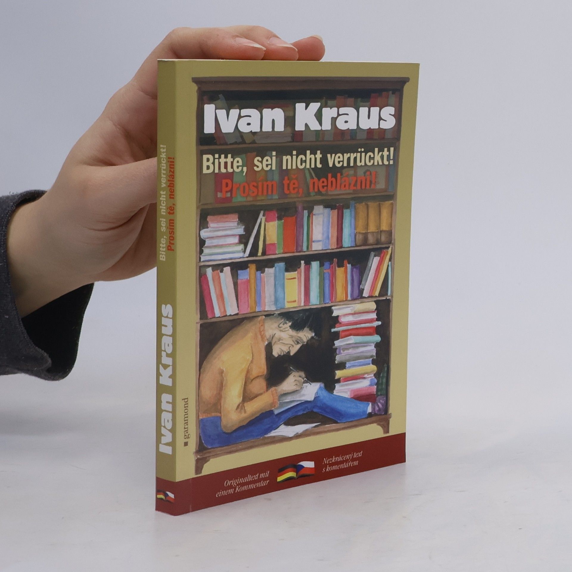 Ivan Kraus Bitte, sei nicht verrückt (Prosím tě, neblázni)