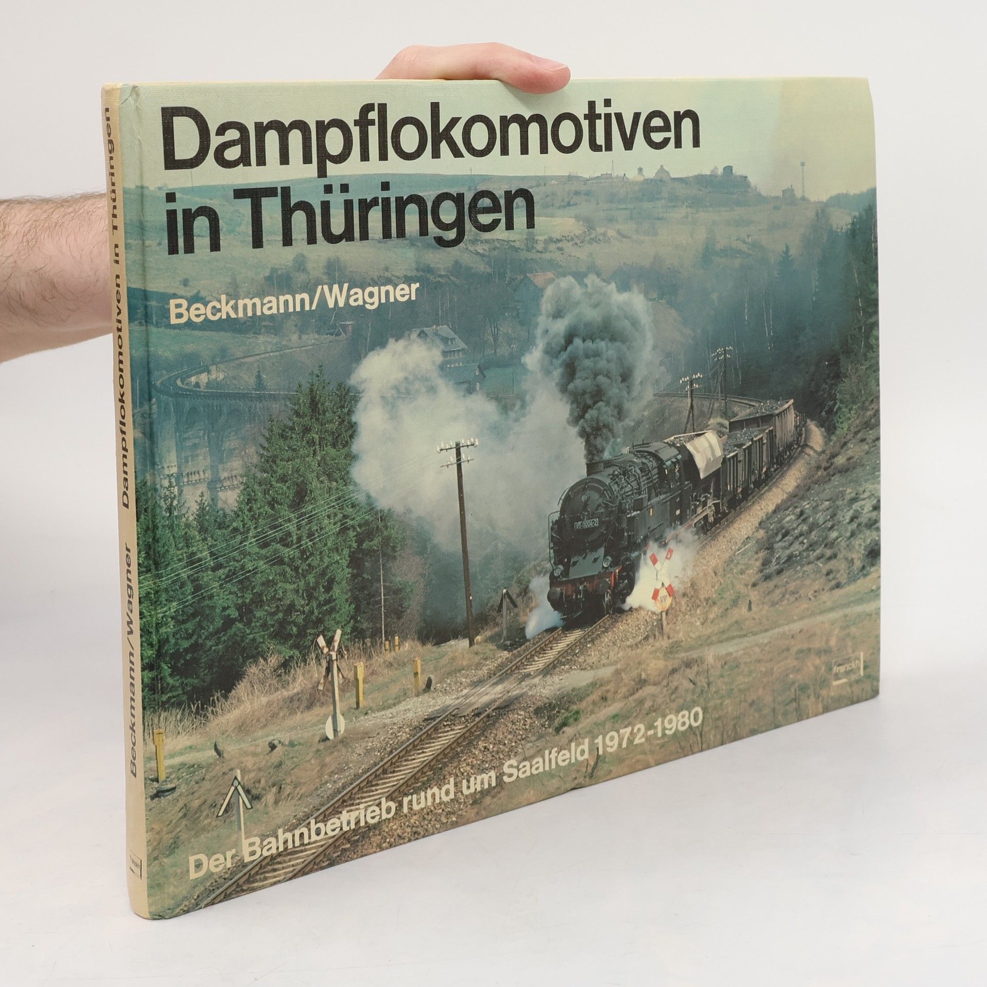 Dietmar Beckmann Dampflokomotiven in Thüringen