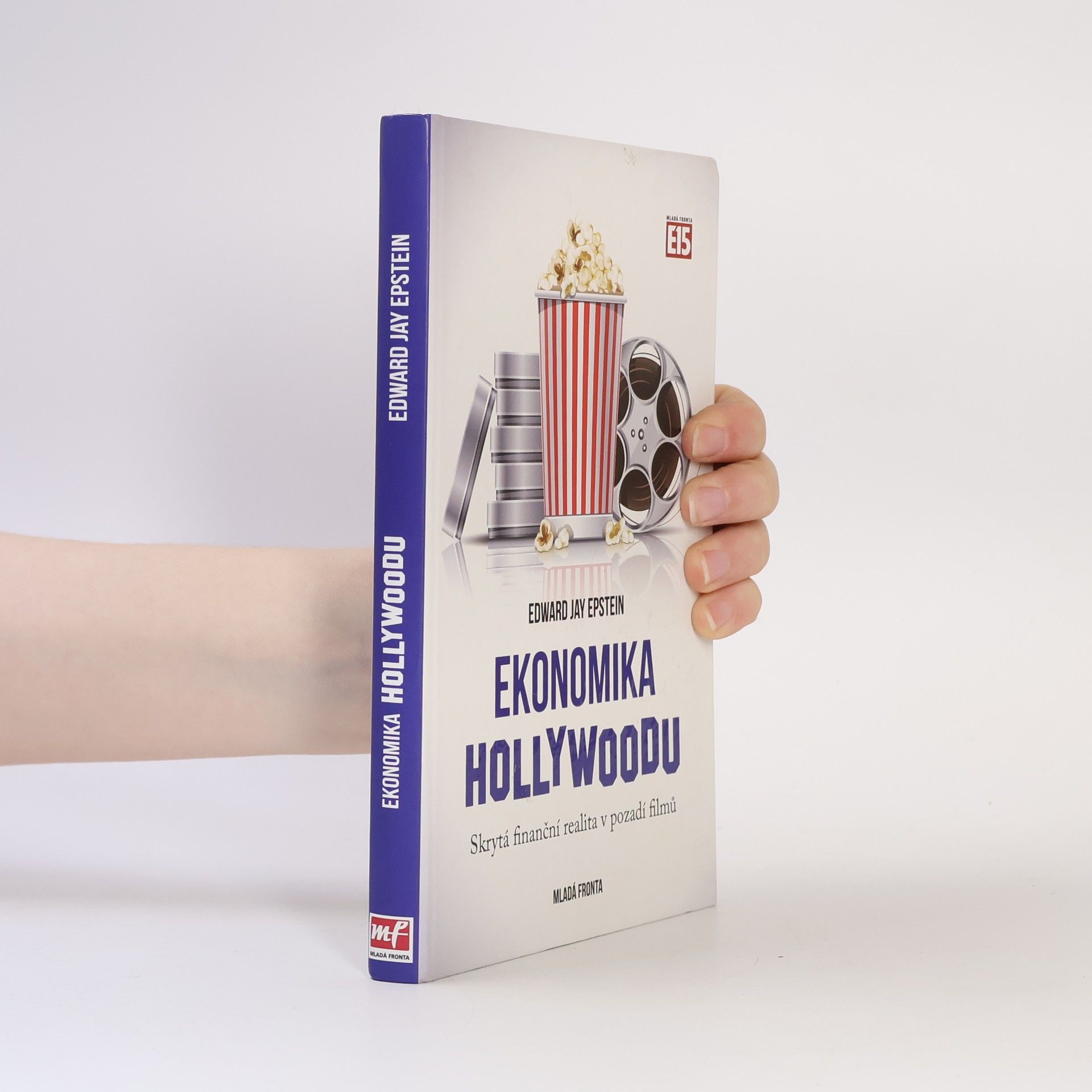 Edward Jay Epstein Ekonomika Hollywoodu. Skrytá finanční realita v pozadí filmů