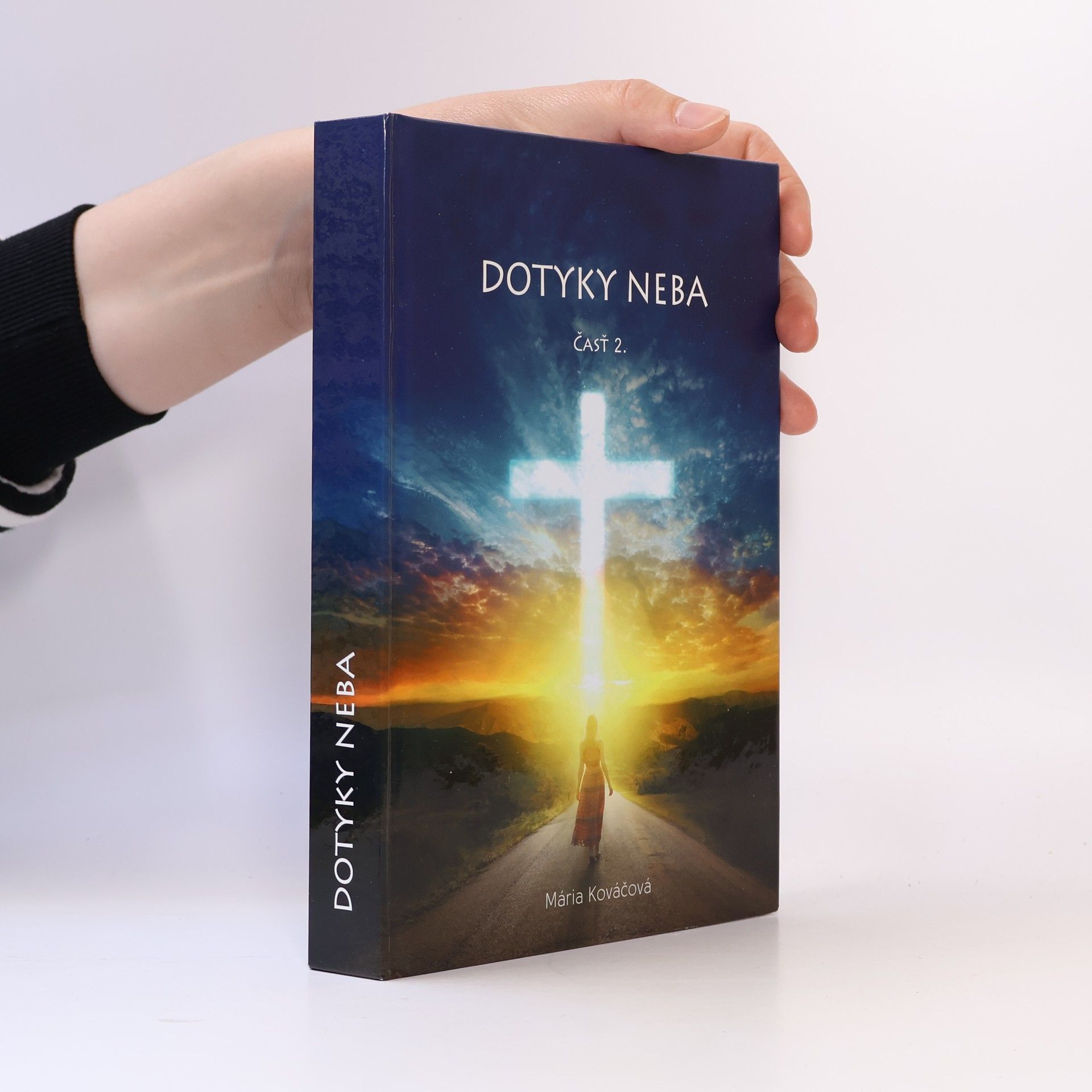 Mária Kováčová Dotyky neba. Časť 2