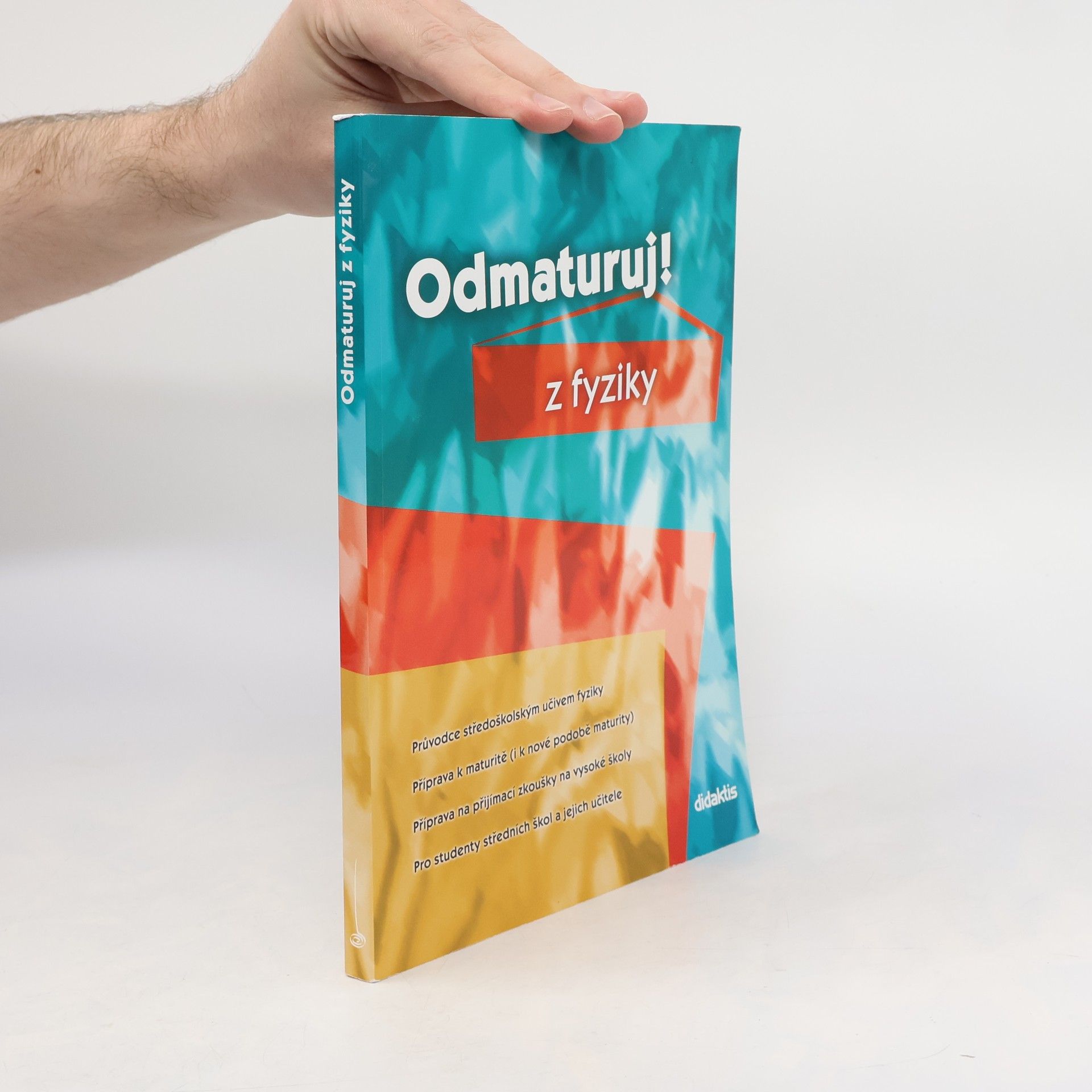 Kolektiv autorů Odmaturuj! z fyziky