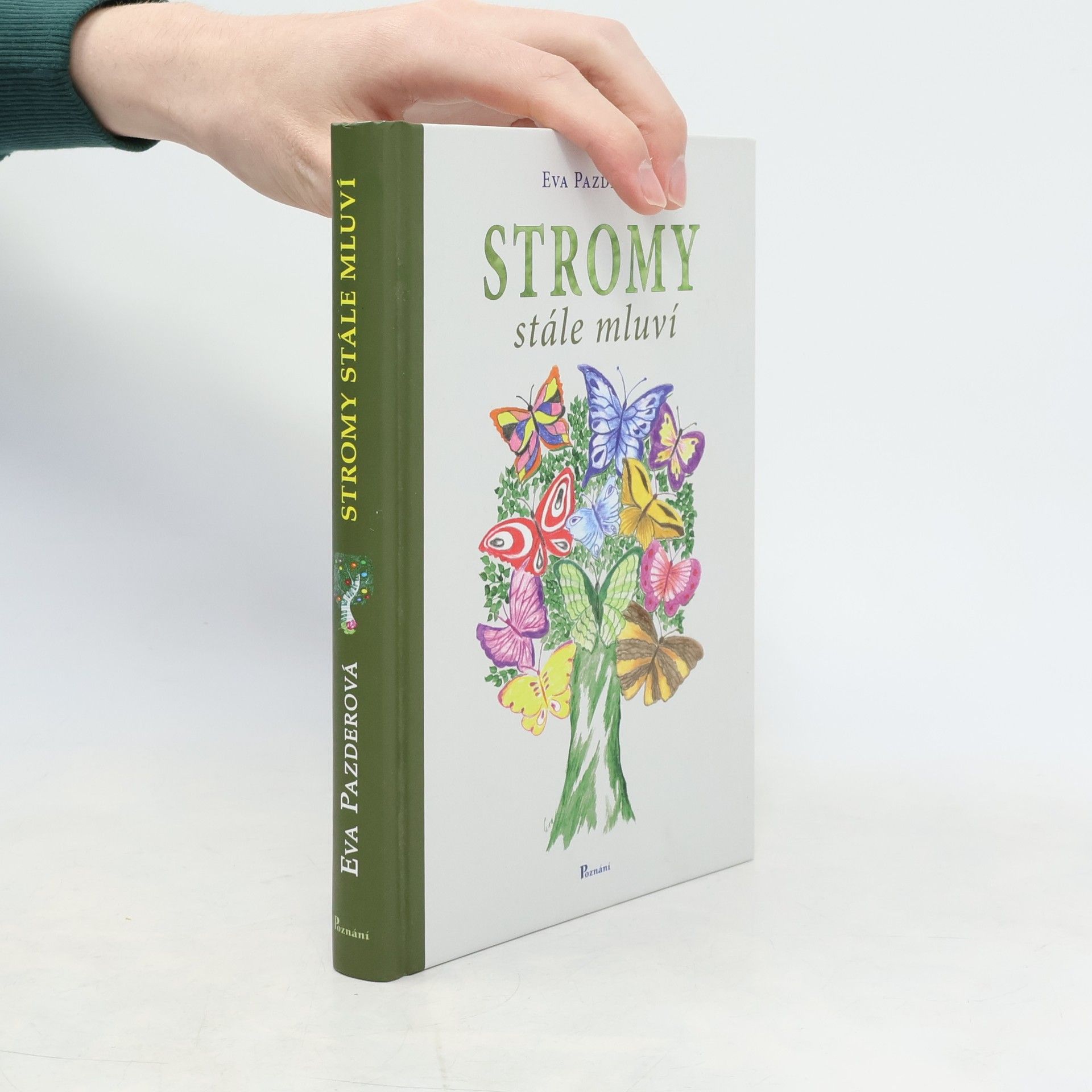 Eva Pazderová Stromy stále mluví