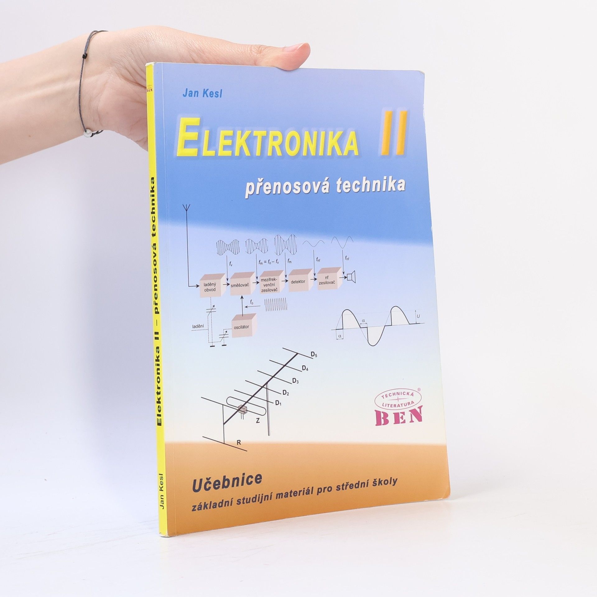 Jan Kesl Elektronika: Základní studijní materiál pro střední školy. II, Přenosová technika