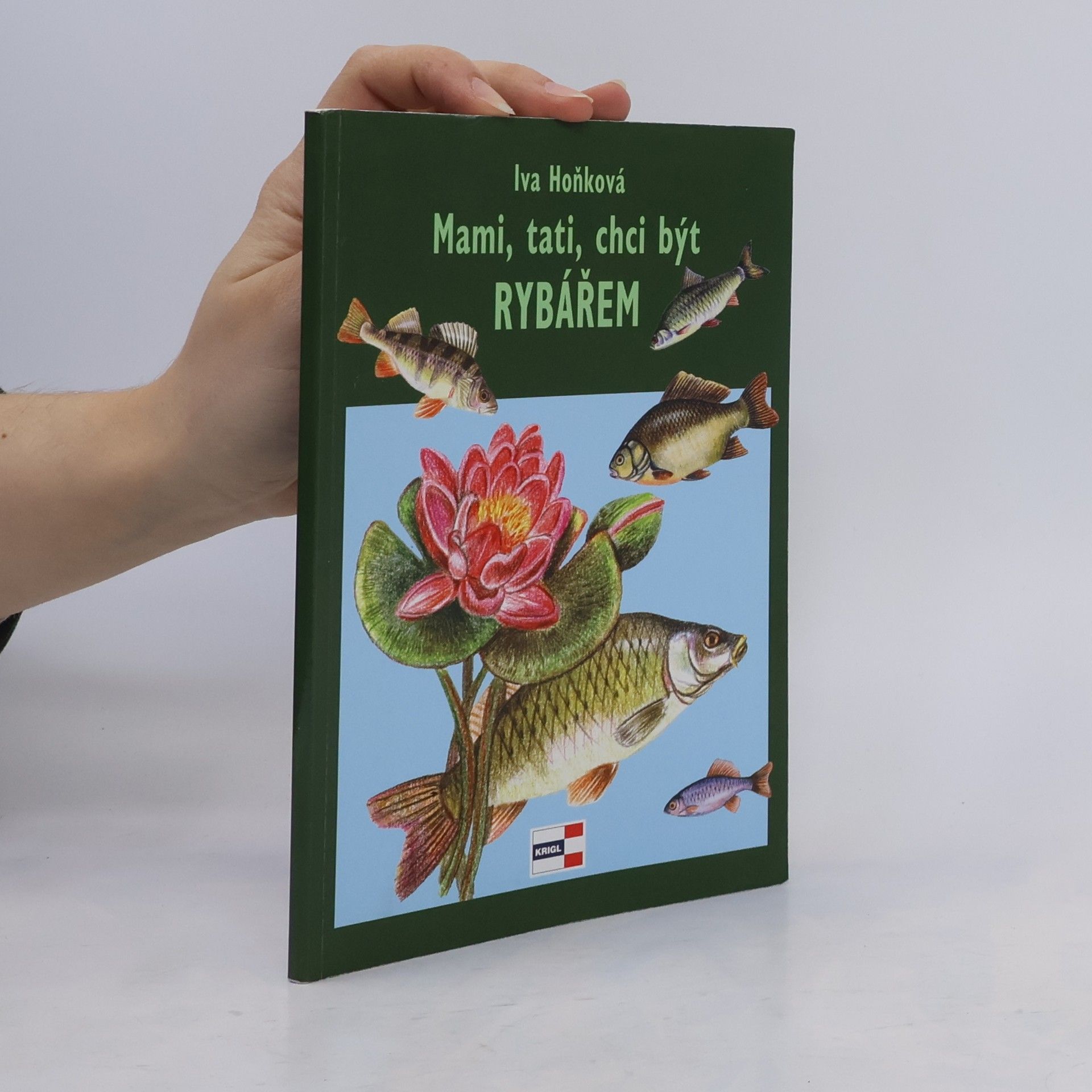 Mami, tati, chci být rybářem