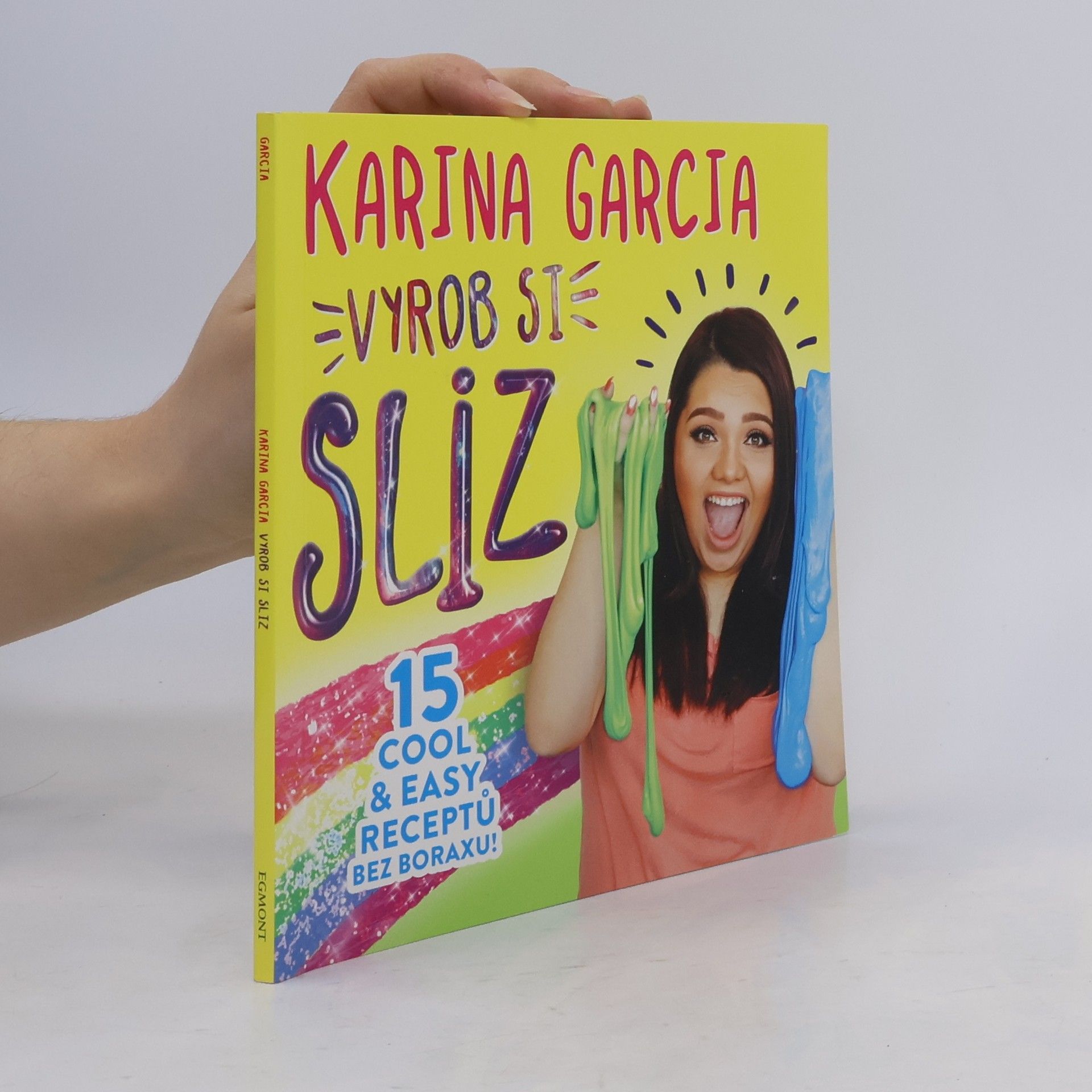 Karina Garcia Vyrob si sliz