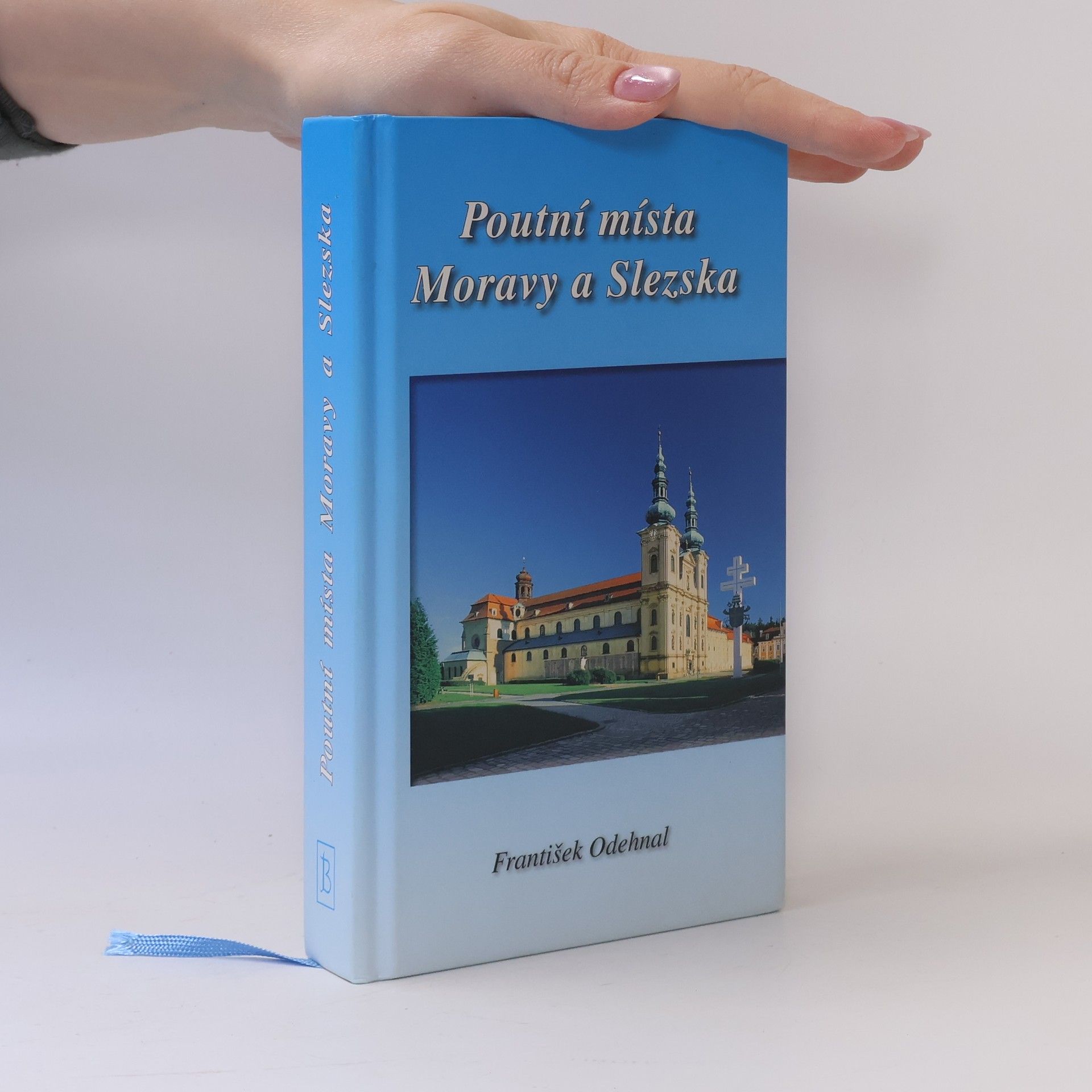 František Odehnal Poutní místa Moravy a Slezska