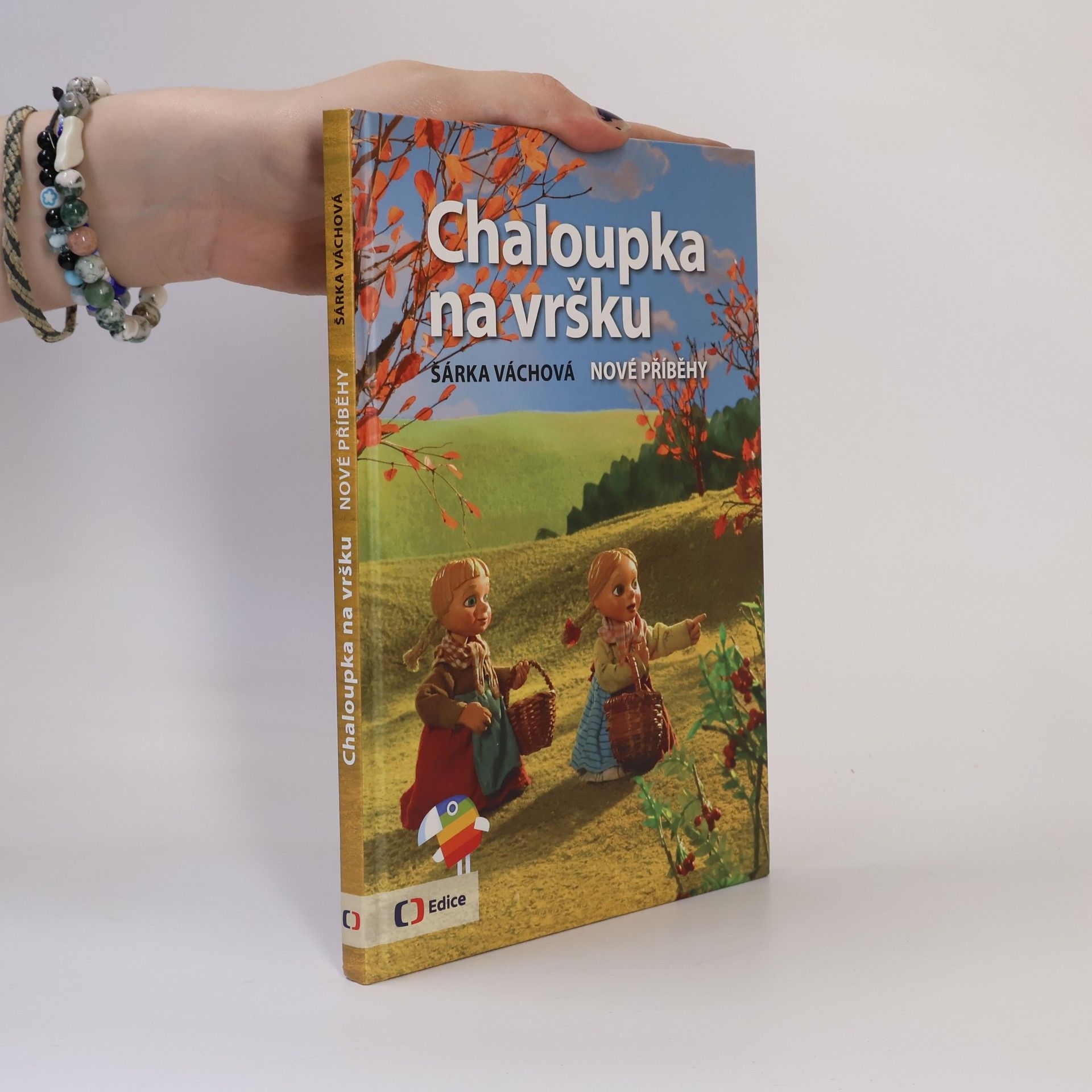 Šárka Váchová Chaloupka na vršku. Nové příběhy