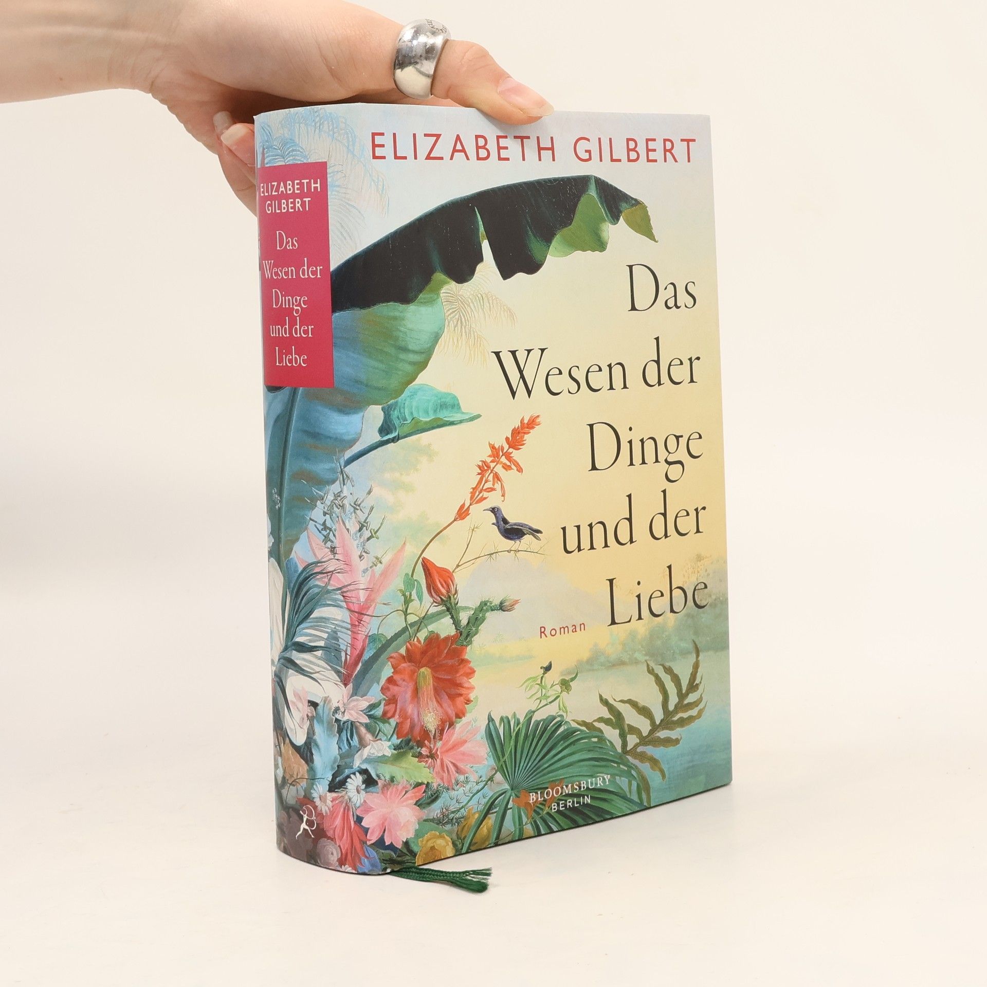 Elizabeth Gilbertová Das Wesen der Dinge und der Liebe