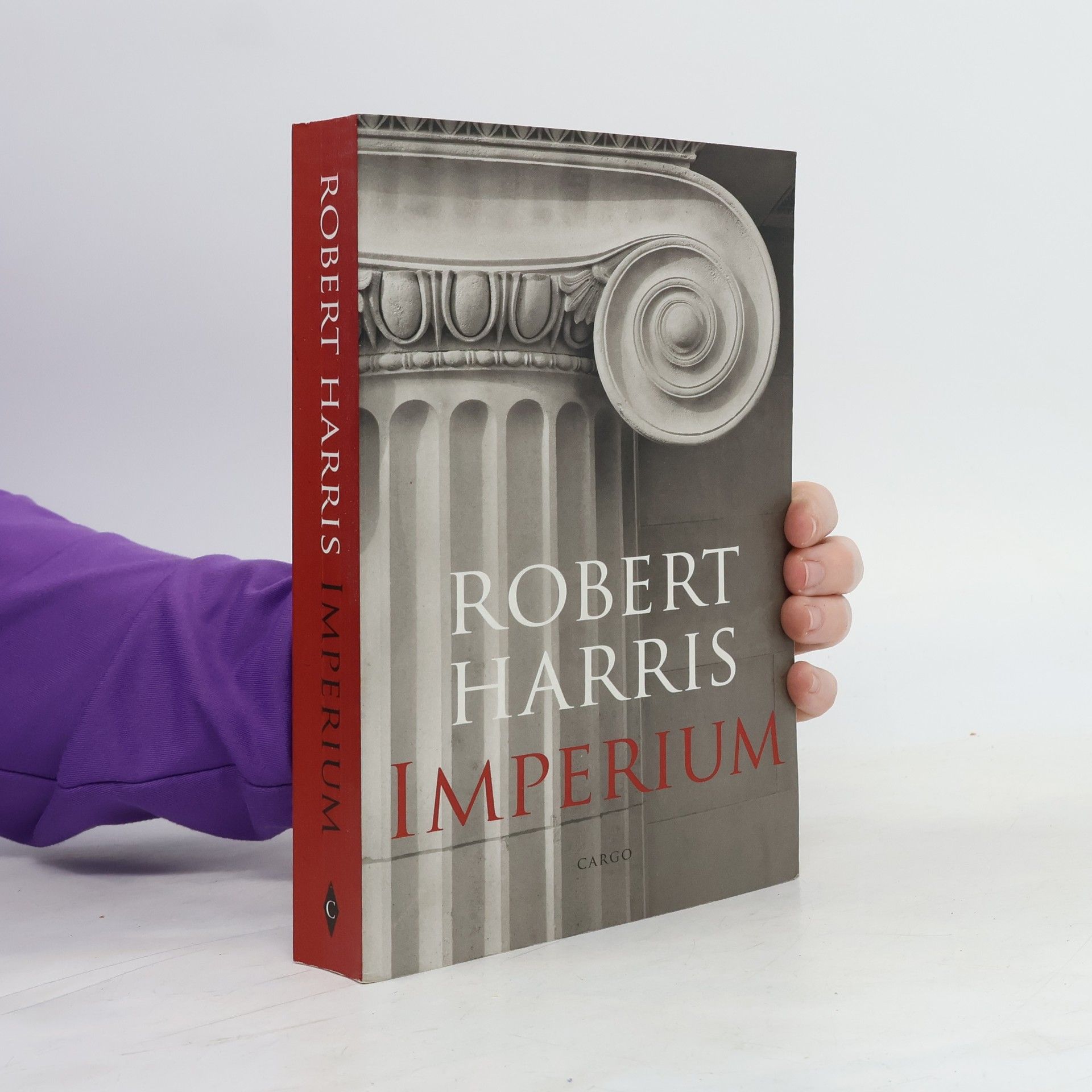 Robert Harris Cicero Trilogy - 1: Imperium