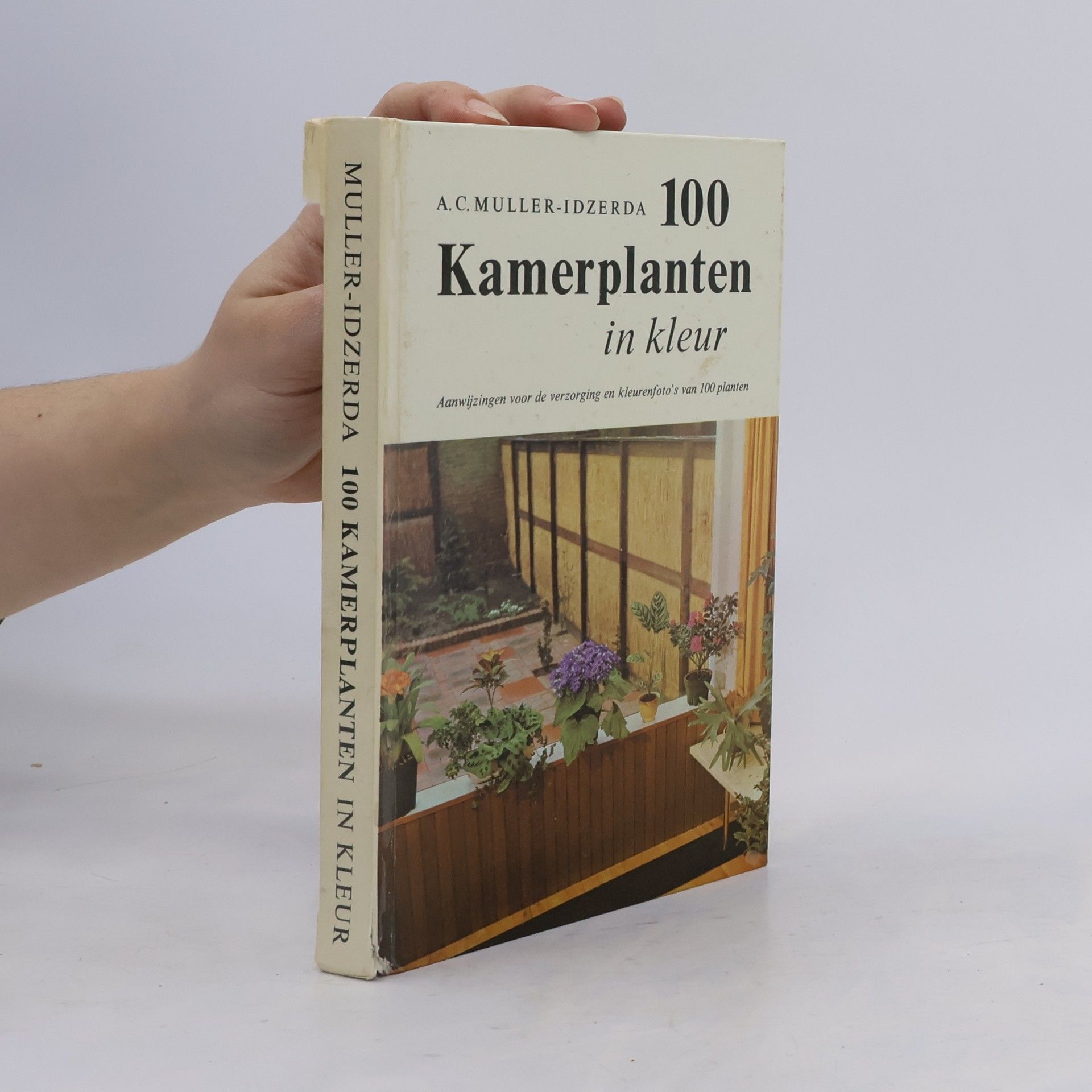 A. C. Muller-Idzerda 100 kamerplanten in kleur