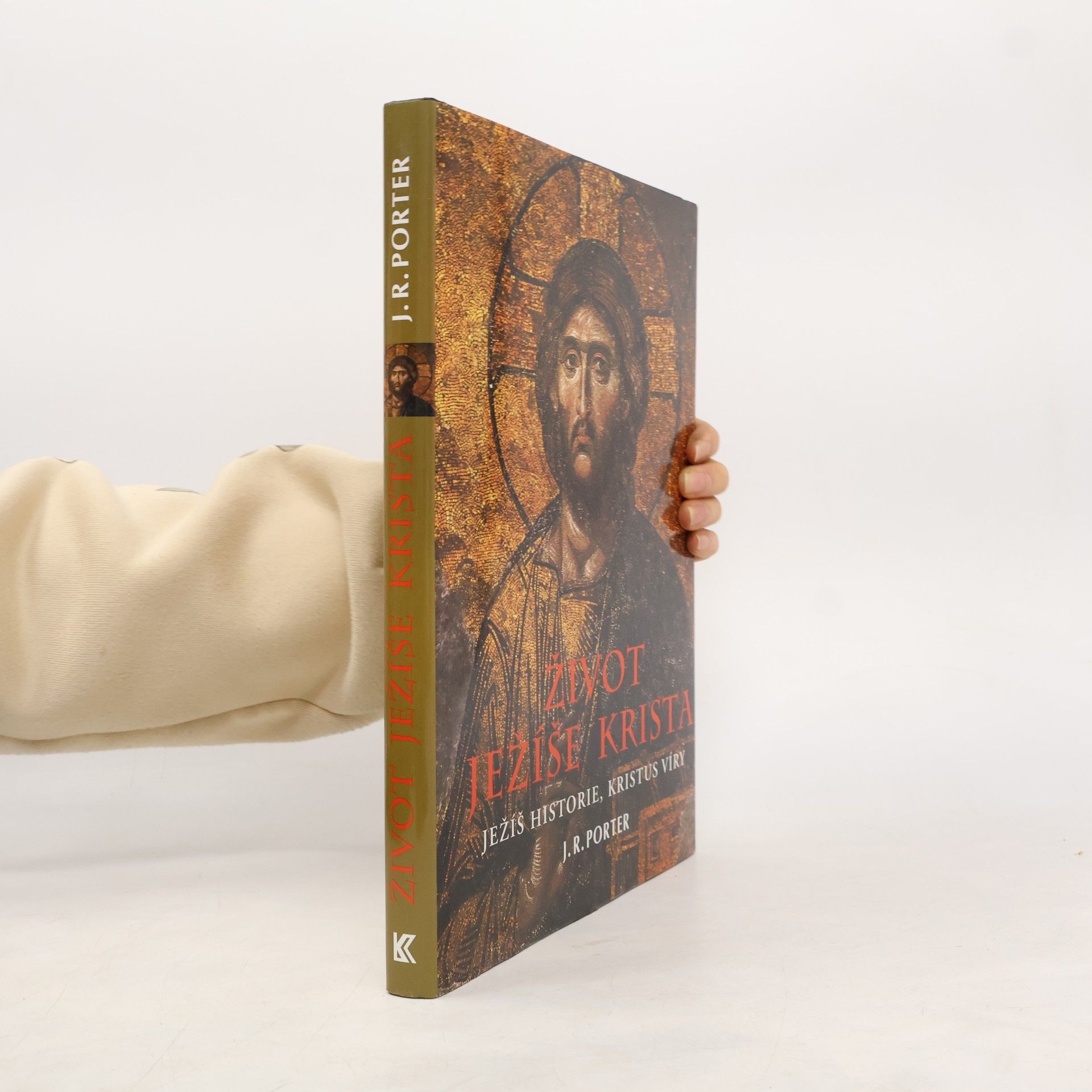 J. R. Porter Život Ježíše Krista: Ježíš historie, Kristus víry