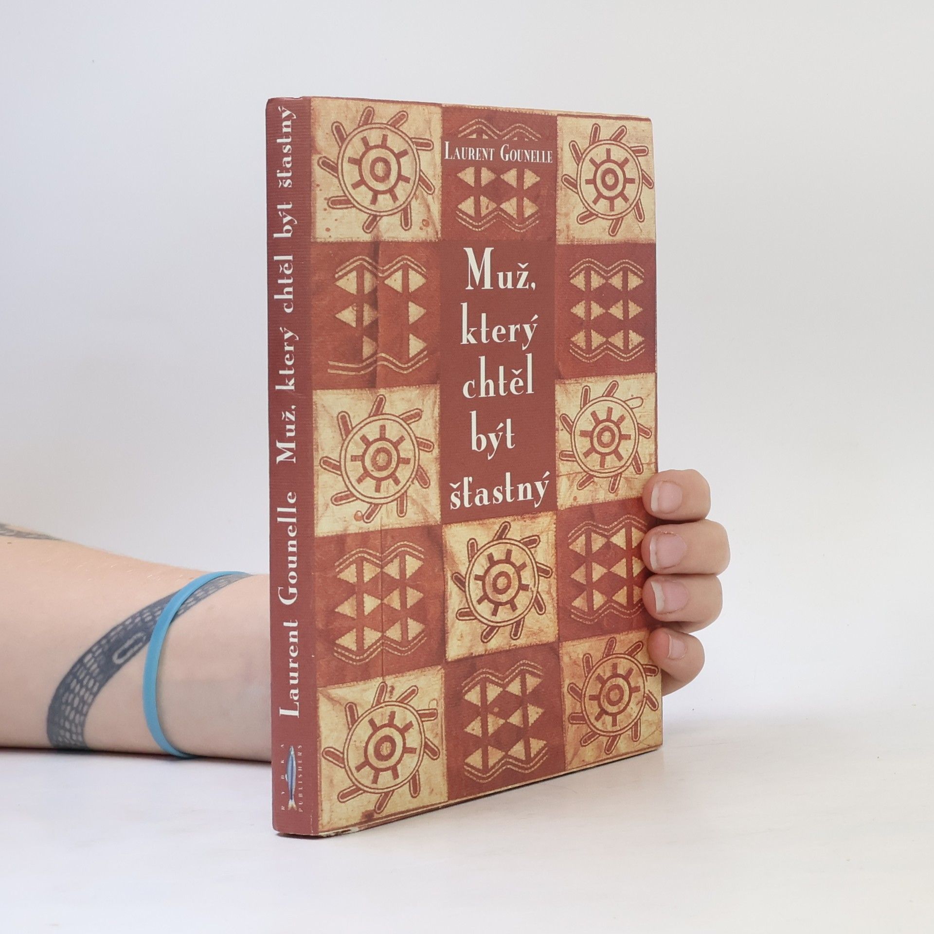 Laurent Gounelle Muž, který chtěl být šťastný