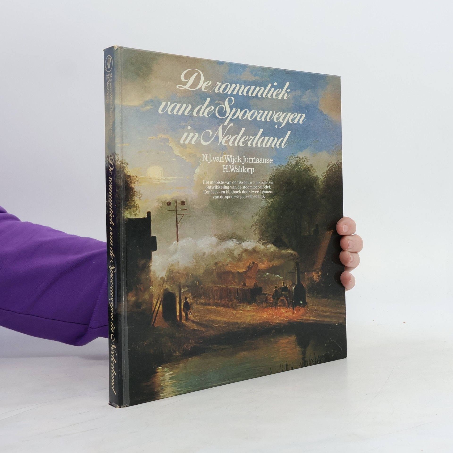 N.J. van Wijck Jurriaanse De romantiek van de spoorwegen in Nederland