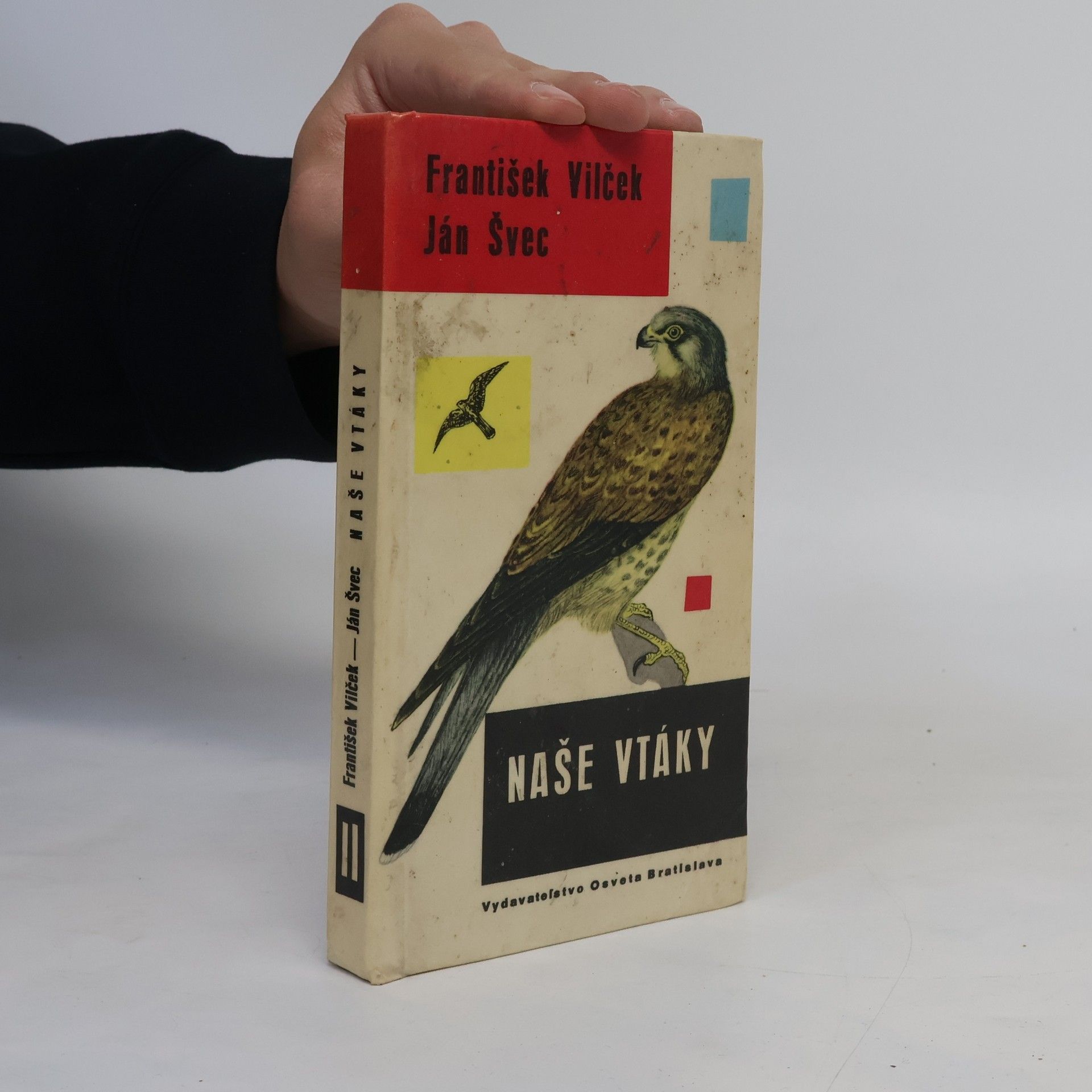 Ján Švec Naše vtáky. Dravce, sovy, kury a iné