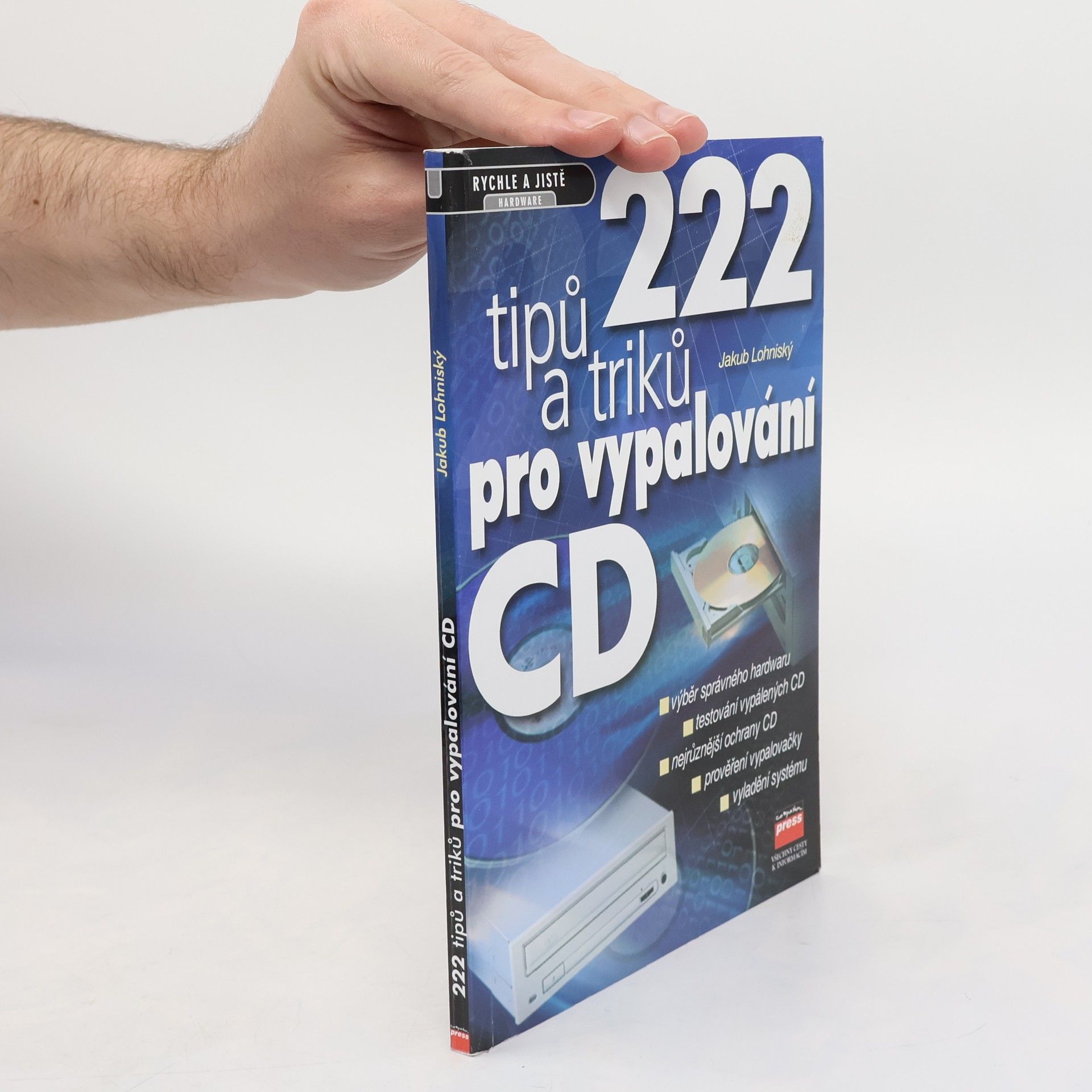 Jakub Lohniský 222 tipů a triků pro vypalování CD