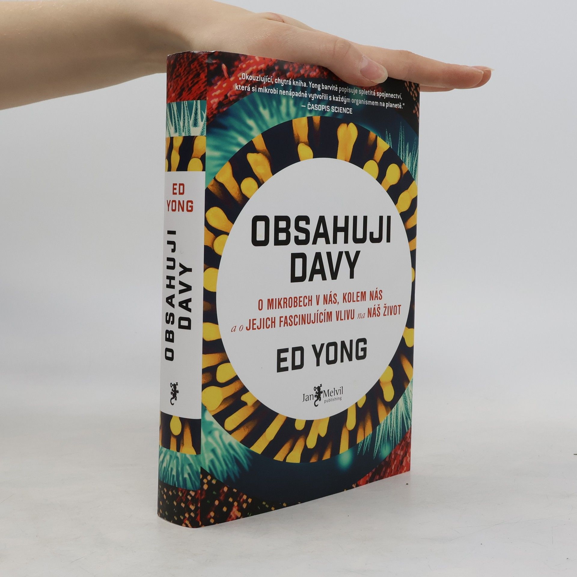 Ed Yong Obsahuji davy: O mikrobech v nás, kolem nás a o jejich fascinujícím vlivu na náš život