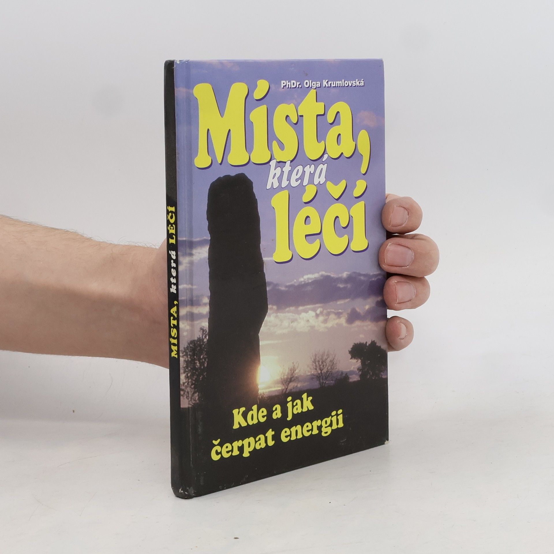 Olga Krumlovská Místa, která léčí. Kde a jak čerpat energii