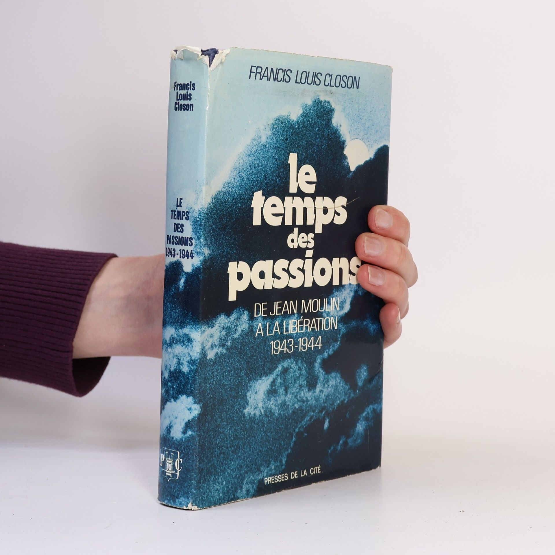 Francis Louis Closon Le temps des passions