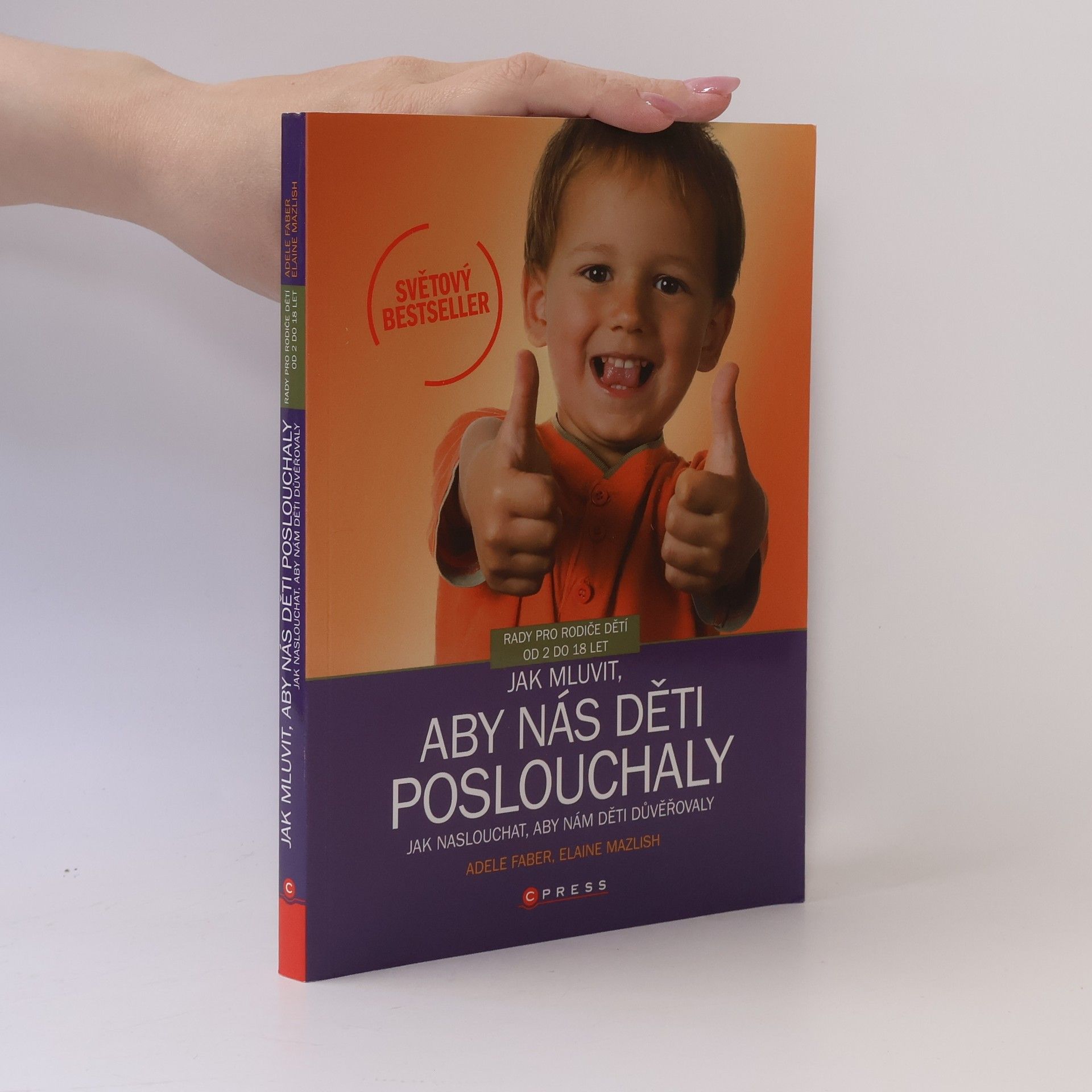 Adele Faber Jak mluvit, aby nás děti poslouchaly, jak naslouchat, aby nám děti důvěřovaly