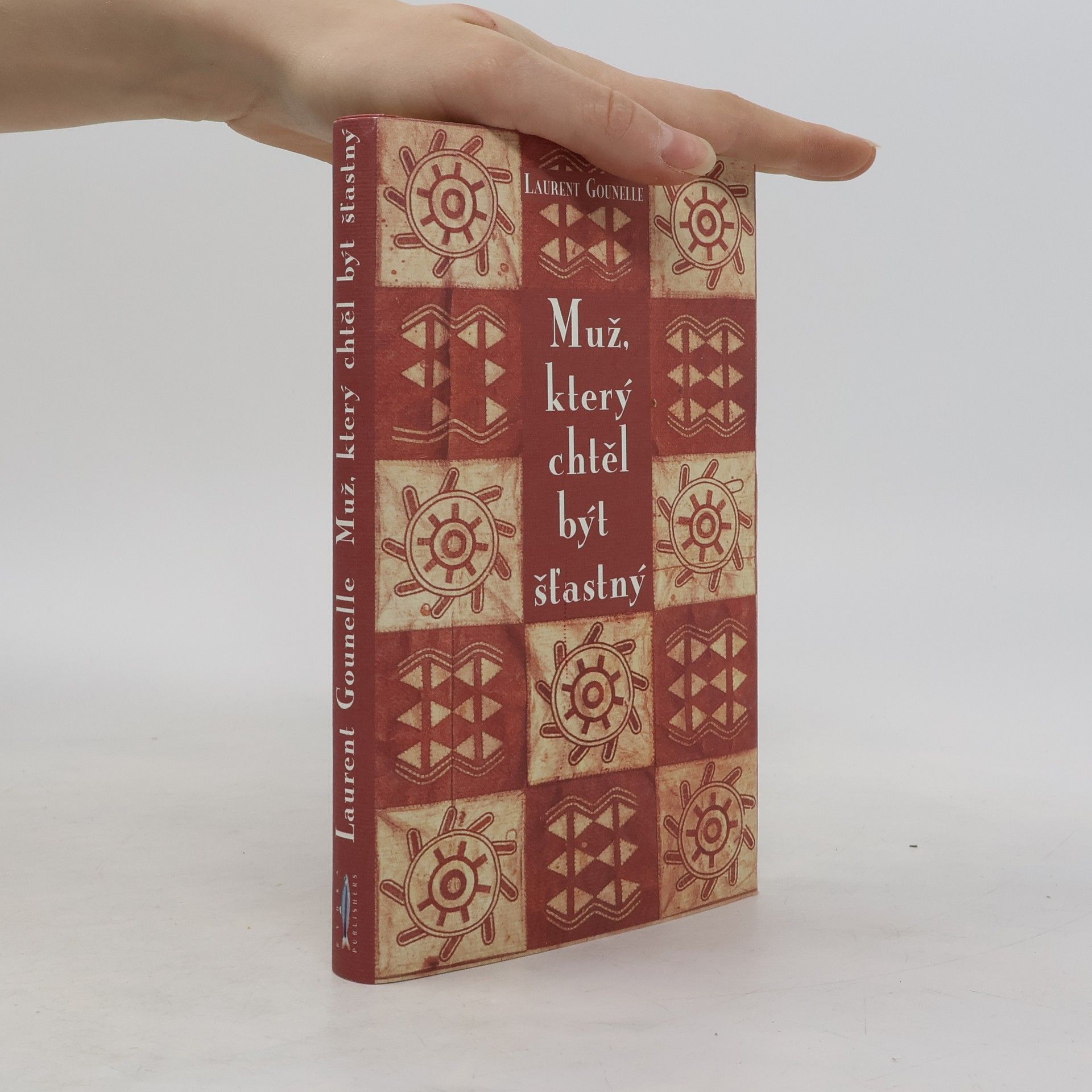 Laurent Gounelle Muž, který chtěl být šťastný