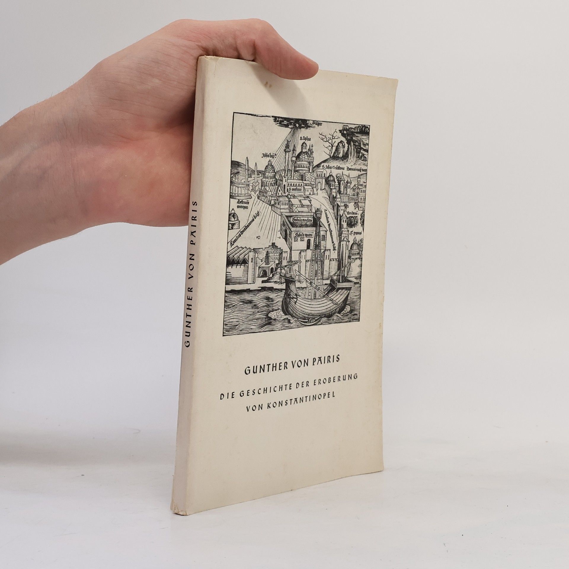 Gunther von Pairis Die Geschichte der Eroberung von Konstantinopel