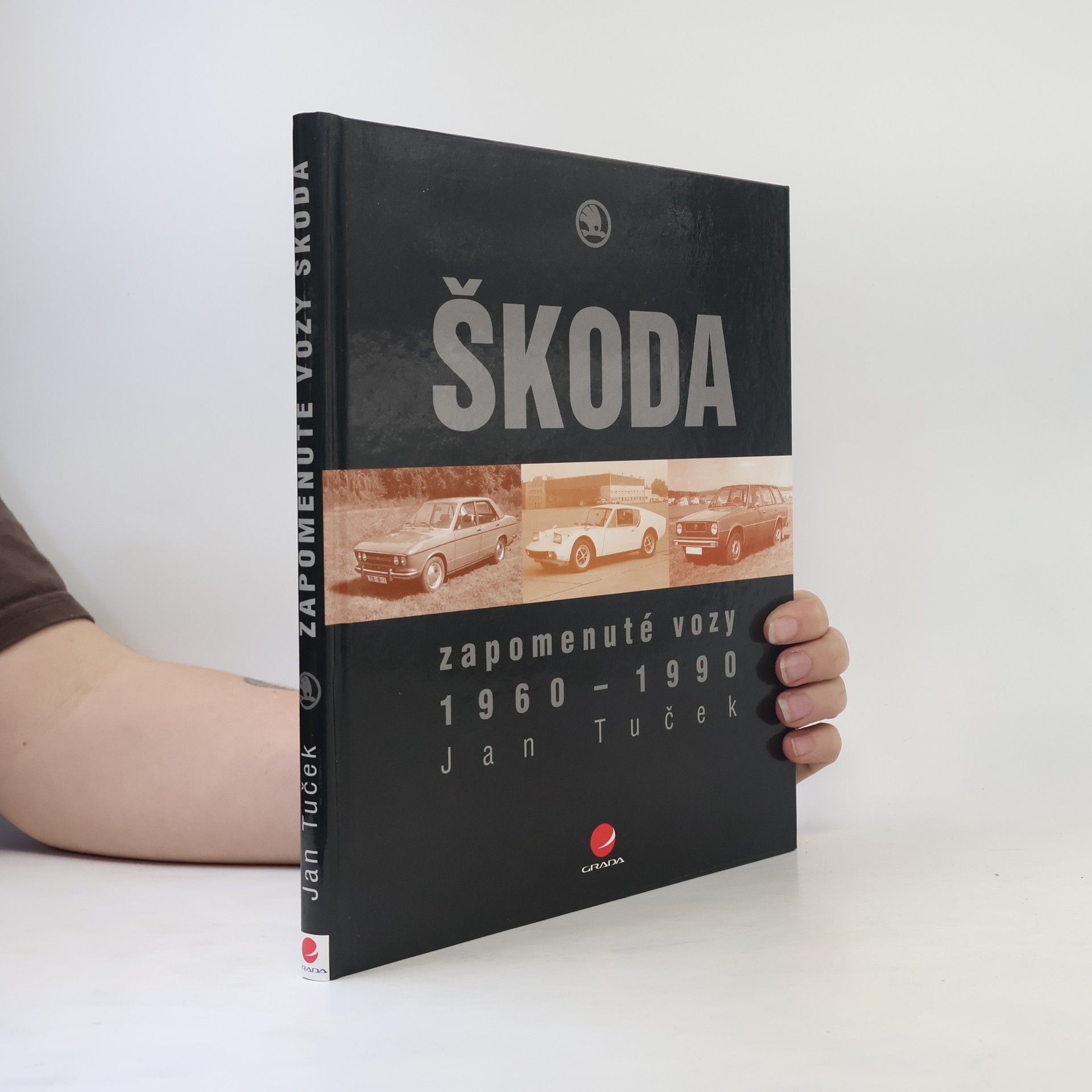 Jan Tuček Zapomenuté vozy Škoda 1960-1990
