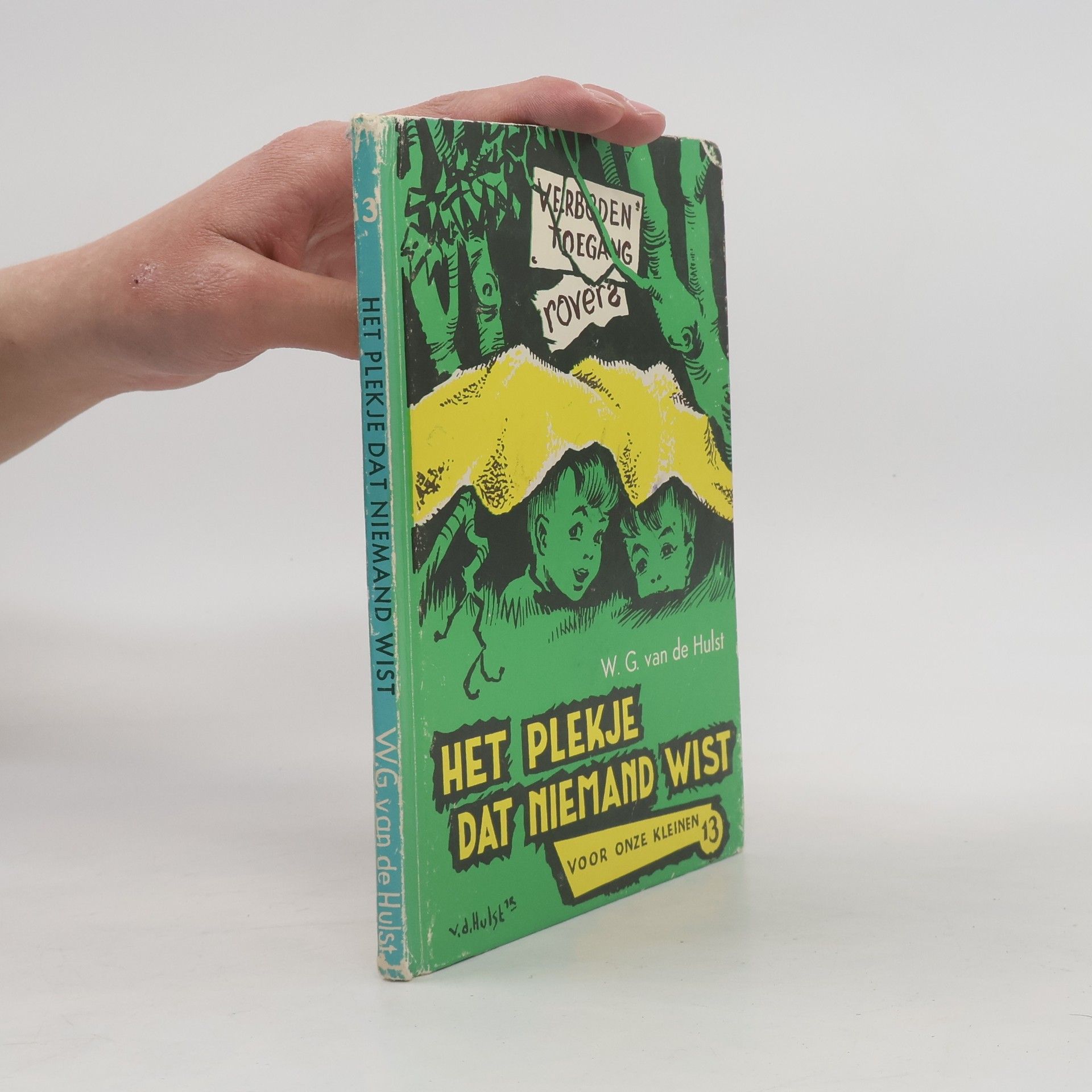 Willem Gerrit van de Hulst  Voor onze Kleinen - 13: Het plekje dat niemand wist