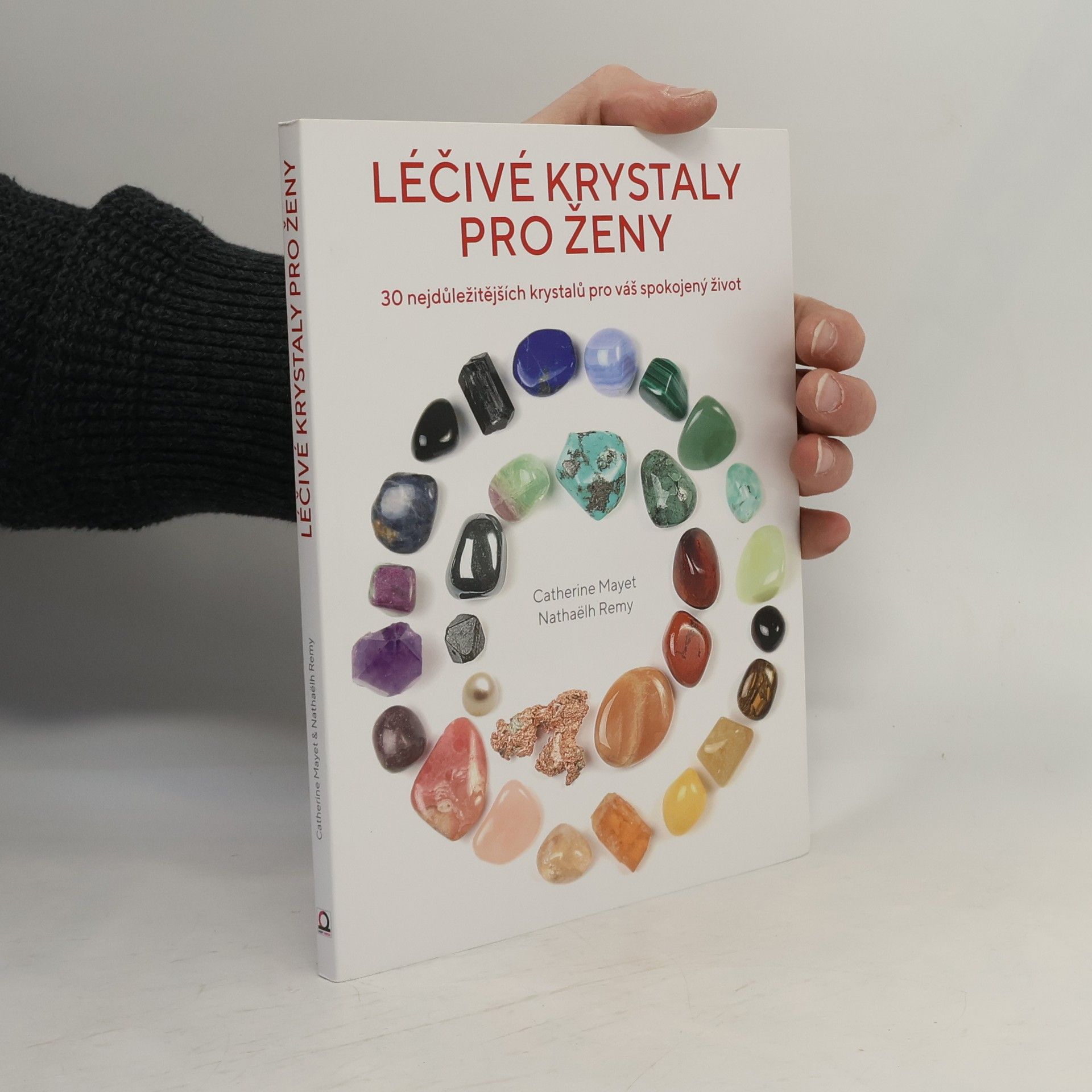 Remy Nathaelh Léčivé krystaly pro ženy - 30 nejdůležitějších krystalů pro váš spokojený život