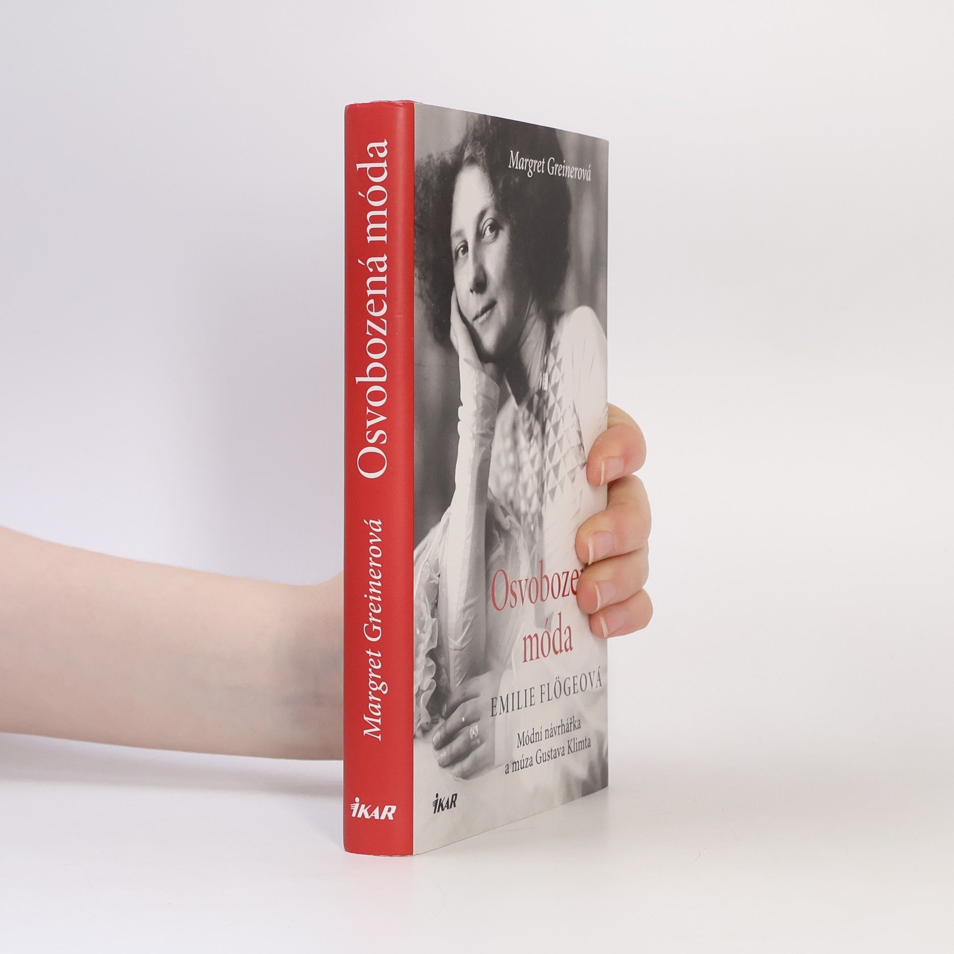 Margret Greiner Osvobozená móda. Emilie Flögeová. Módní návrhářka a múza Gustava Klimta
