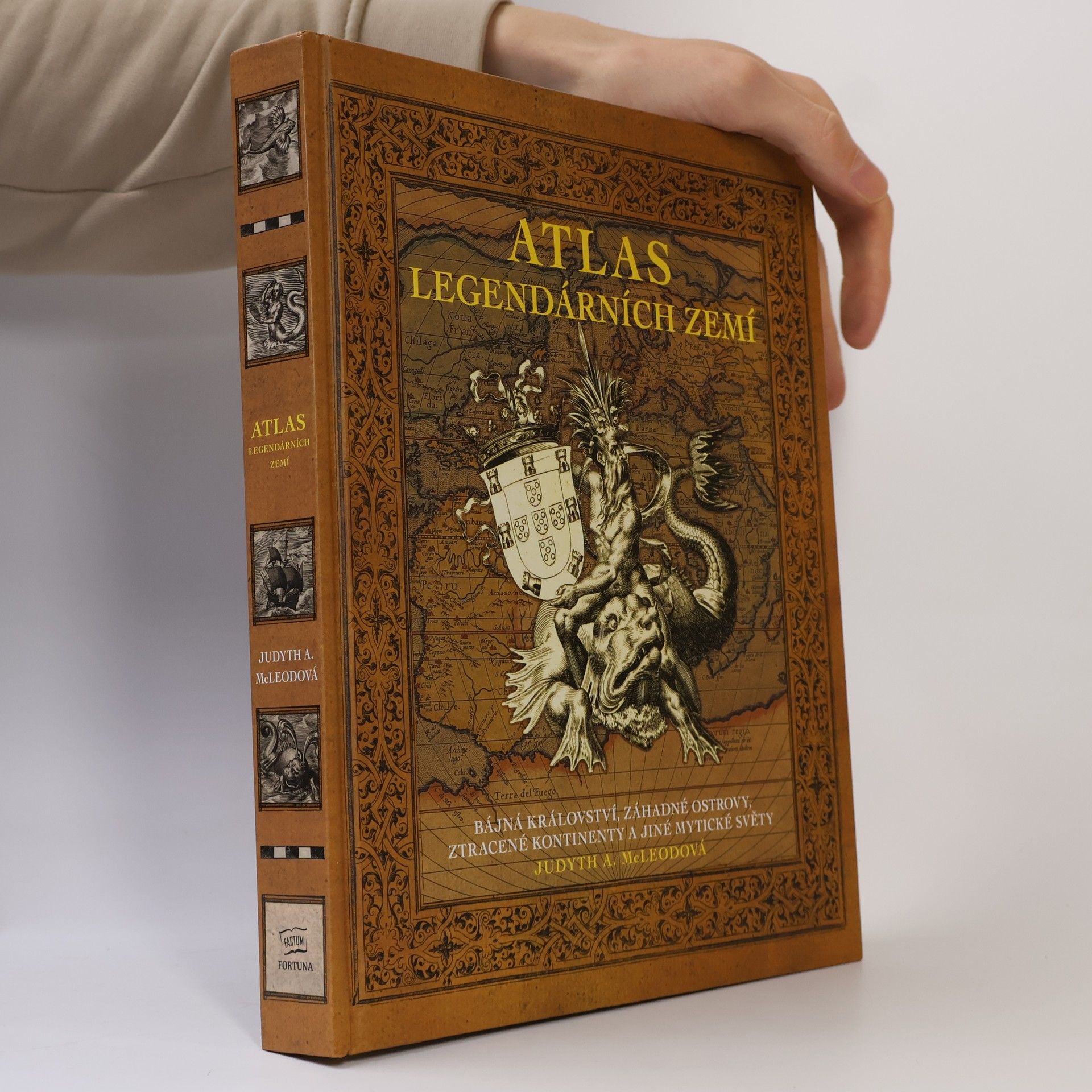 Judyth A. McLeod Atlas legendárních zemí. Bájná království, záhadné ostrovy, ztracené kontinenty a jiné mytické světy