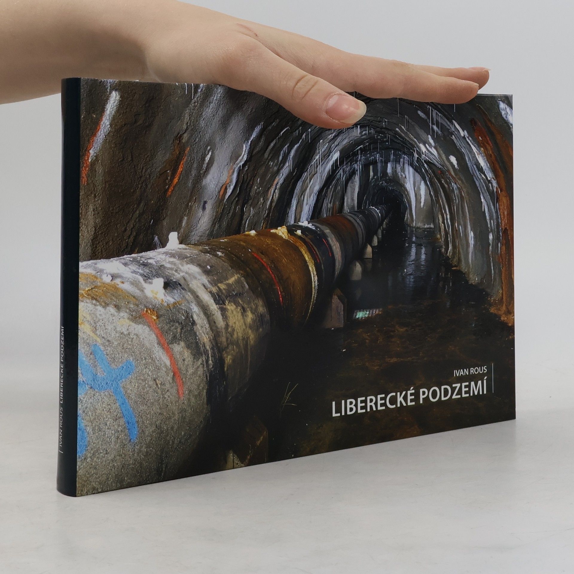 Ivan Rous Liberecké podzemí