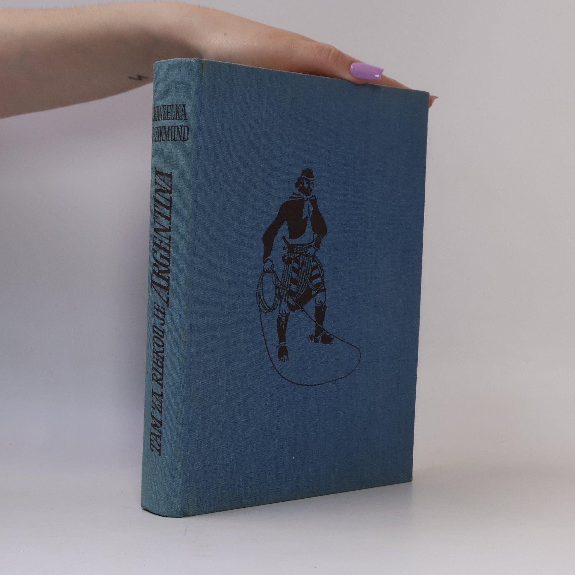 Miroslav Zikmund Tam za riekou je Argentína