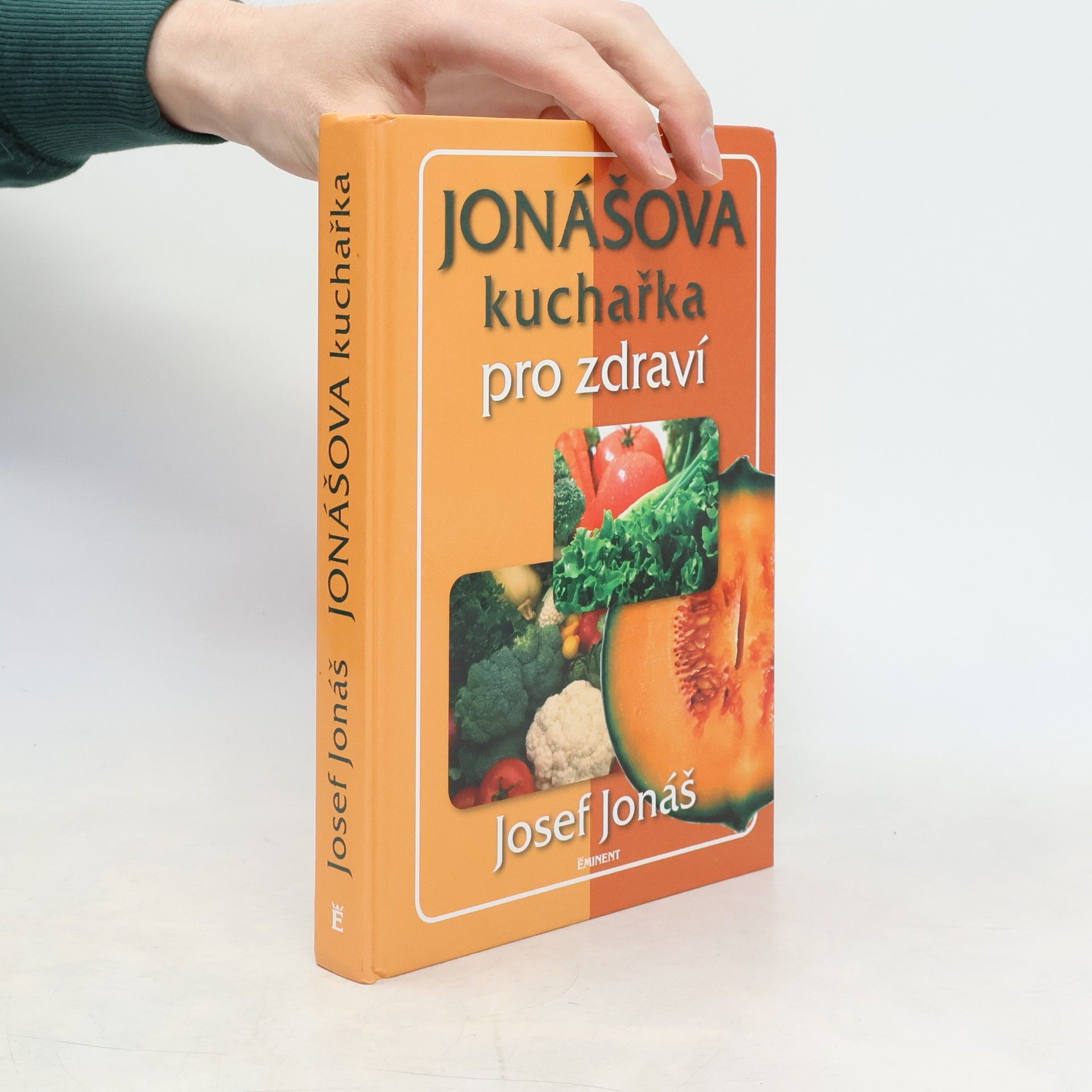Josef Jonáš Jonášova kuchařka pro zdraví