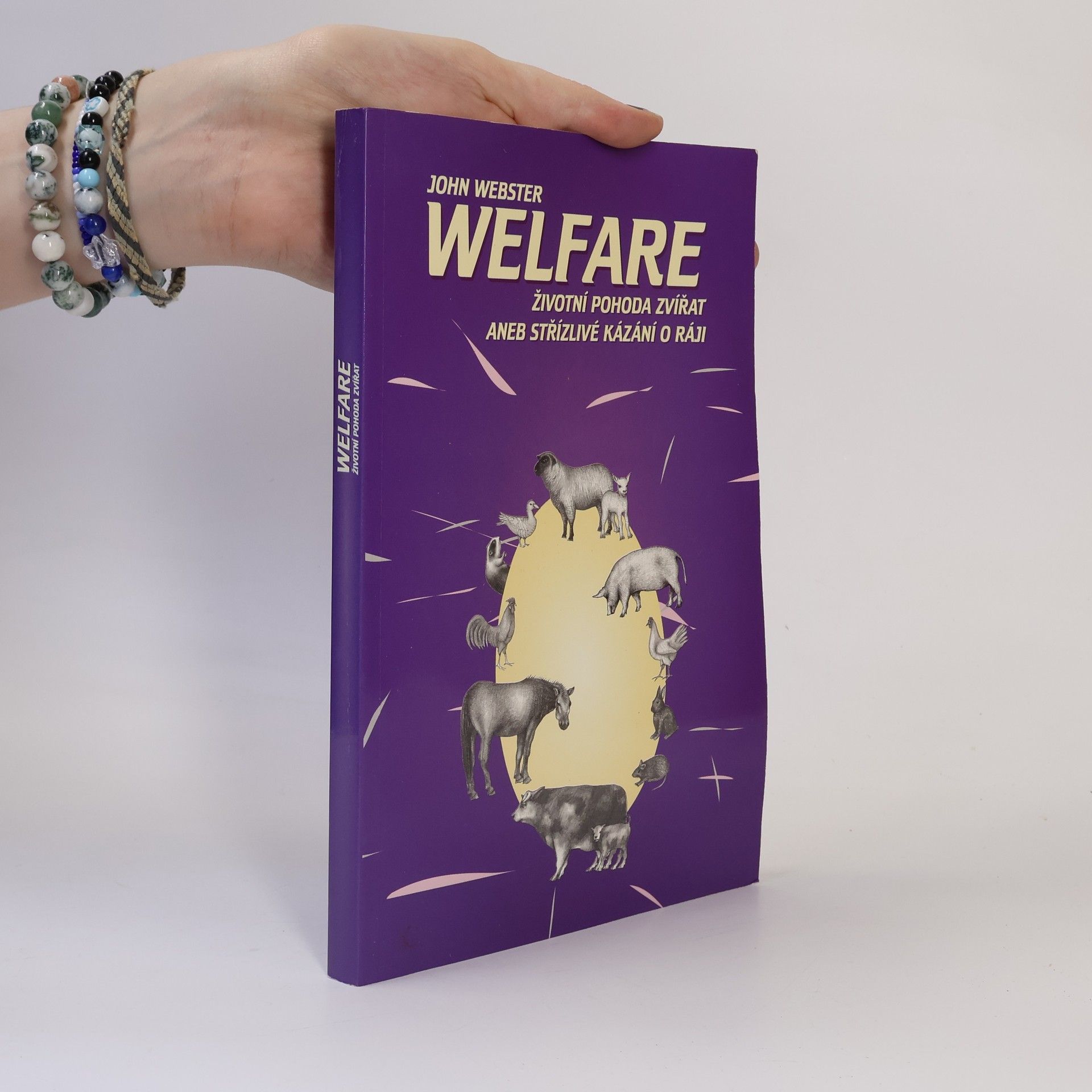 John Webster Welfare: životní pohoda zvířat aneb Střízlivé kázání o ráji