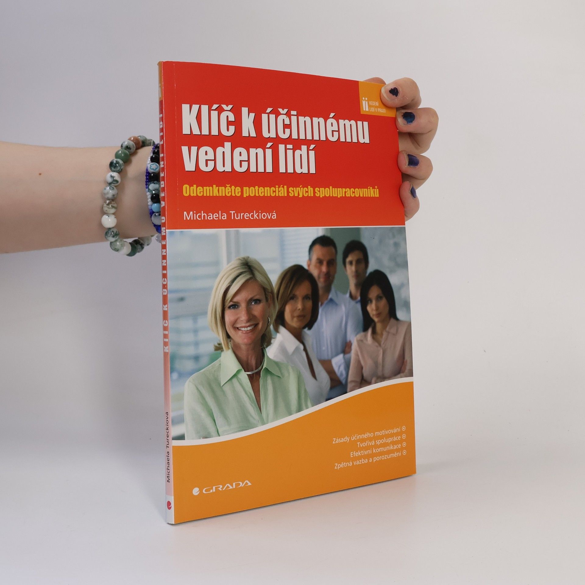 Michaela Tureckiová Klíč k účinnému vedení lidí : odemkněte potenciál svých spolupracovníků