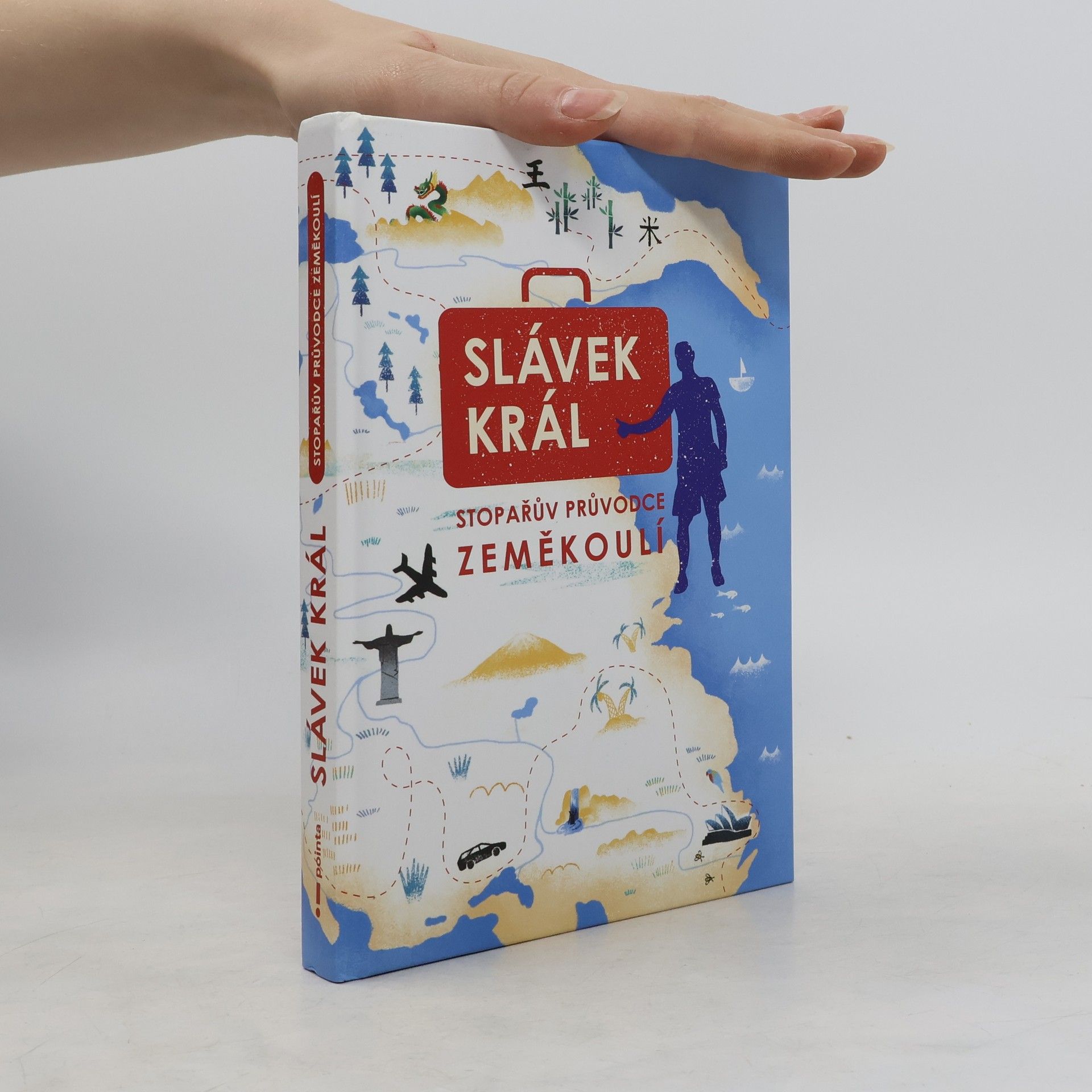 Slávek Král Stopařův průvodce zeměkoulí