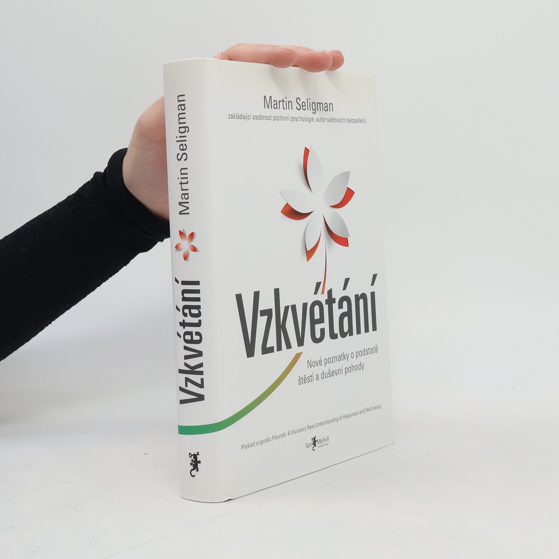 Martin Seligman Vzkvétání. Nové poznatky o podstatě štěstí a duševní pohody