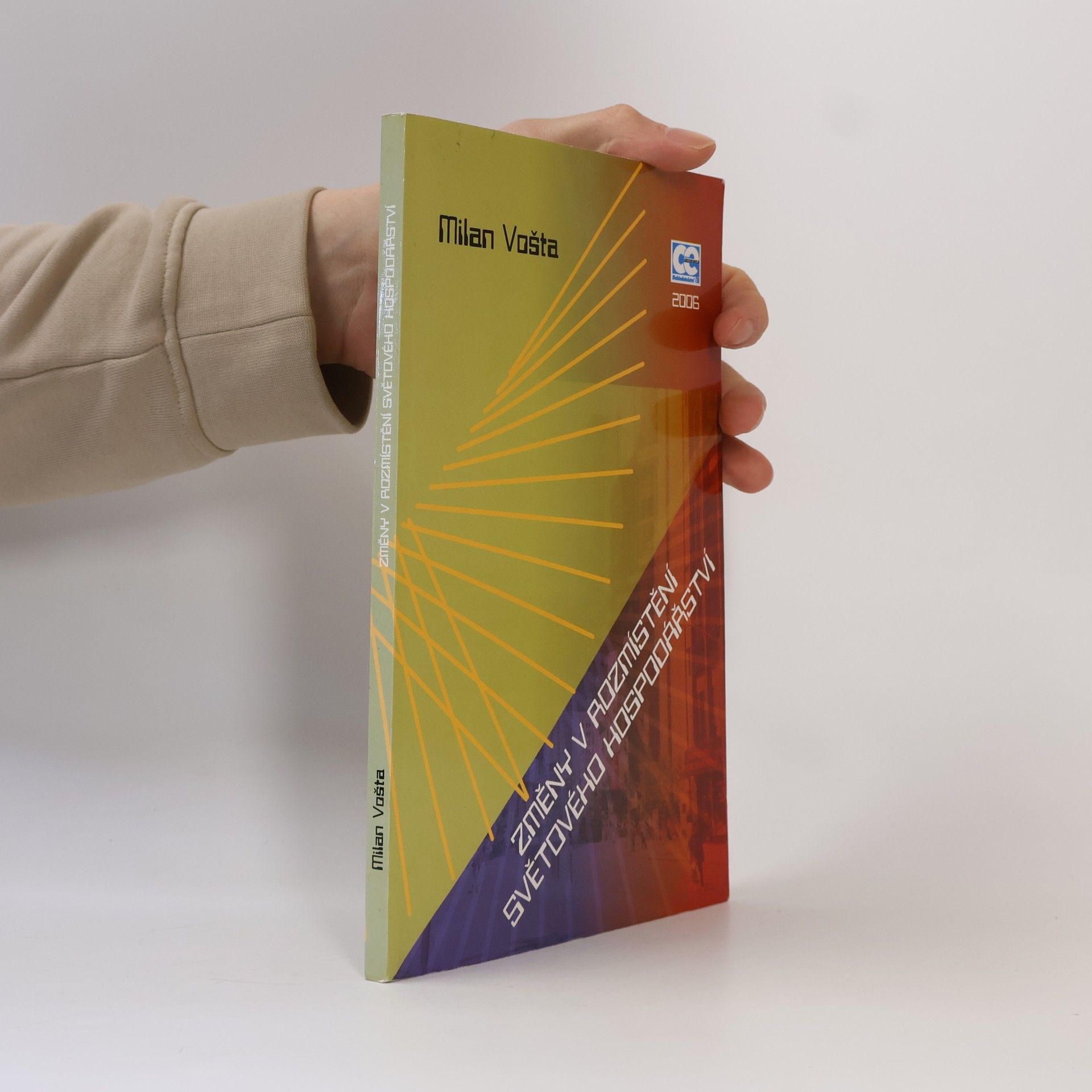 Milan Vošta Změny v rozmístění světového hospodářství